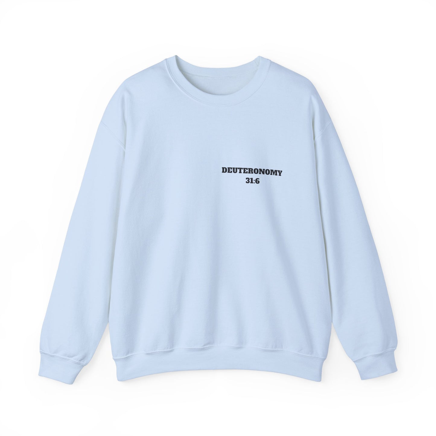 Dueteronomy 31:6 Christian Sweatshirt, Christian Gifts, Christian Back To School Gifts, Trendy Christian Apparel