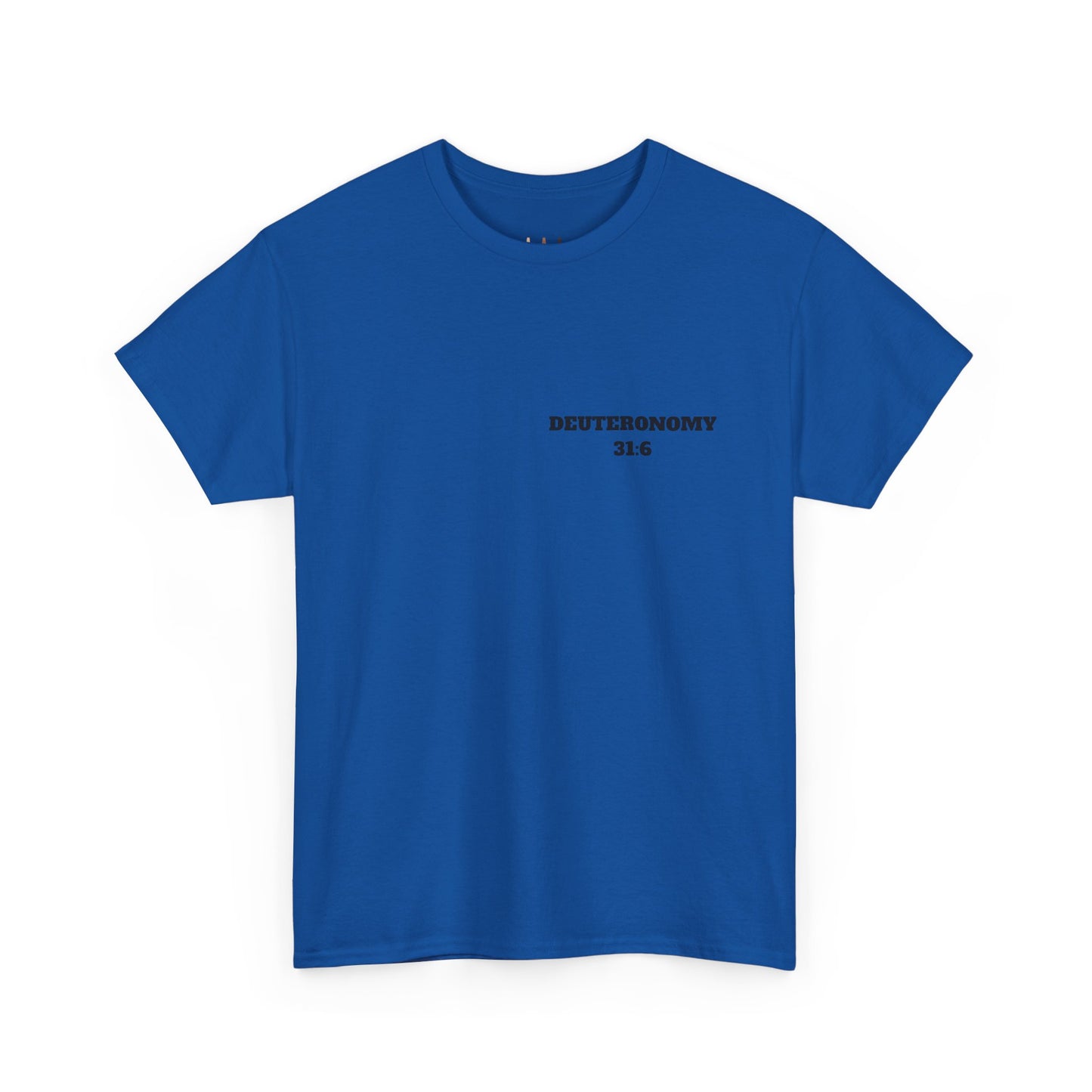 Dueteronomy 31:6 Christian T-Shirt, Christian Gifts, Christian Back To School Gifts, Trendy Christian Apparel