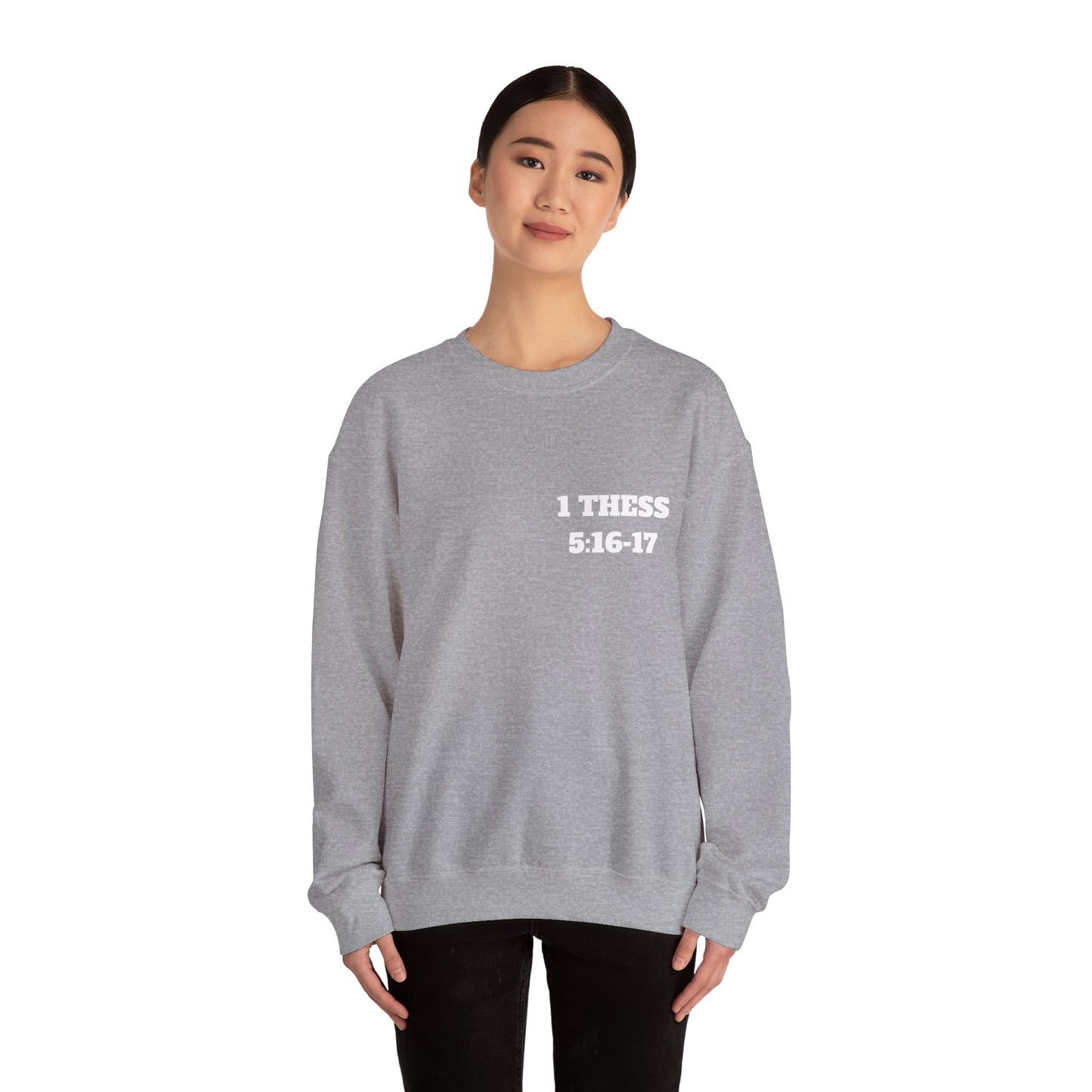 Copy of 1 Thessalonians 5:16-17 Bible Verse Sweatshirt, Faith Based Clothing, Church Shirts, Christian Apparel, Trendy Christian Clothing