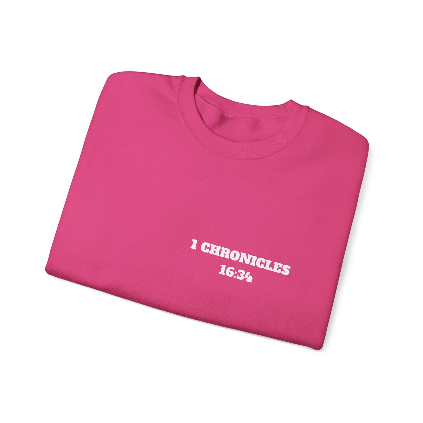 1 Chronicles 16:34 Christian Sweatshirt, Christian Gifts, Christian Back To School Gifts, Church Outfits