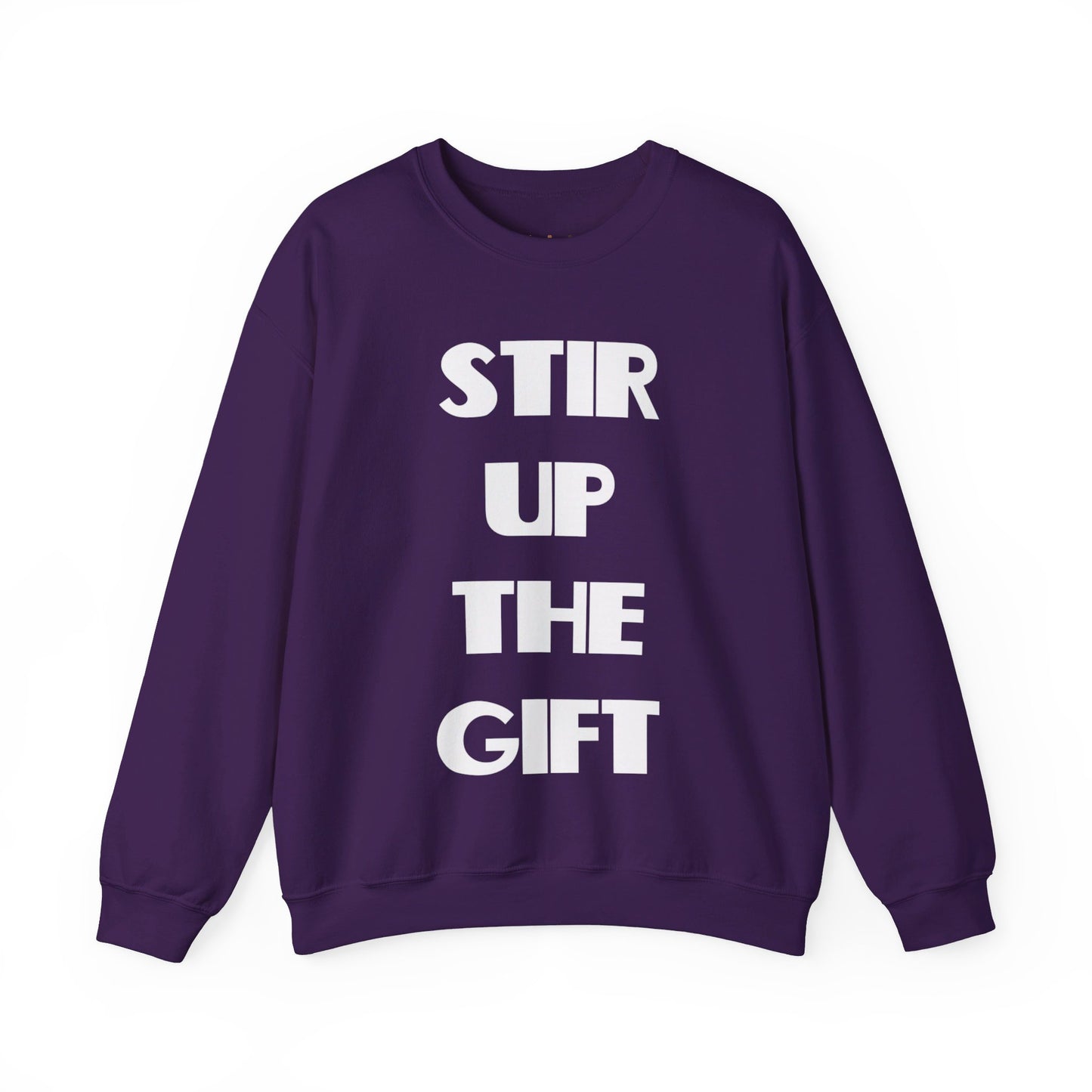 Stir Up The Gift Christian Sweatshirt
