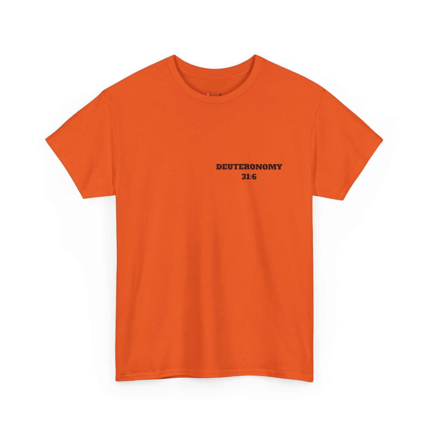 Dueteronomy 31:6 Christian T-Shirt, Christian Gifts, Christian Back To School Gifts, Trendy Christian Apparel