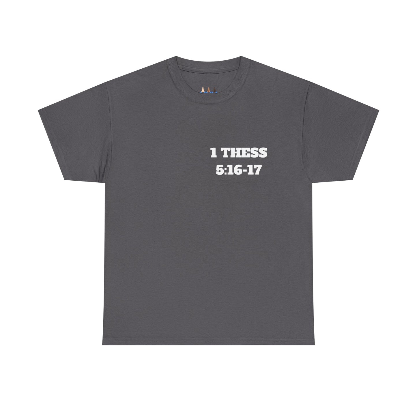 Copy of  1 Thess 5:16-17 Bible Verse Shirt, Faith Based Clothing, Church Shirts, Christian Apparel, Trendy Christian Clothing