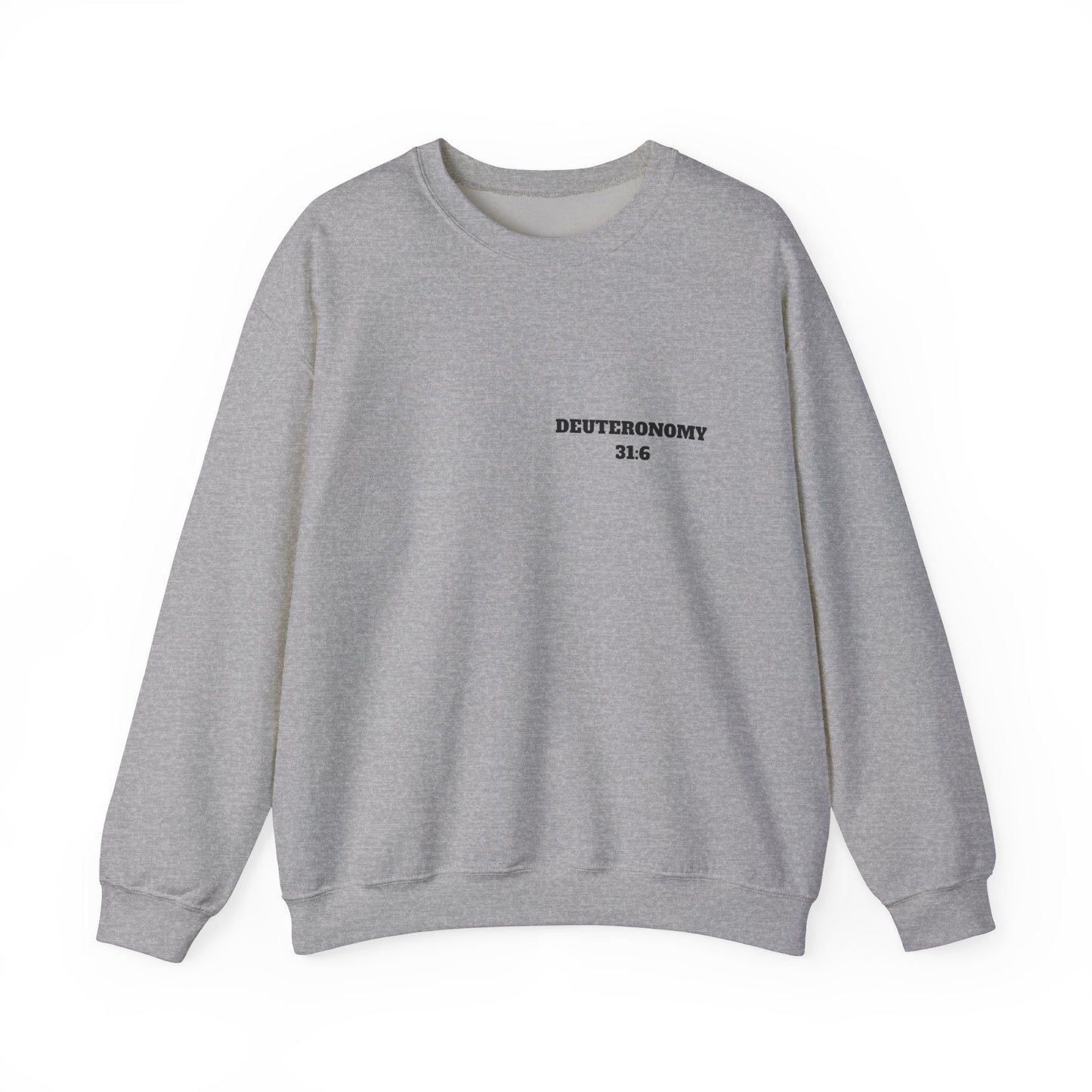 Dueteronomy 31:6 Christian Sweatshirt, Christian Gifts, Christian Back To School Gifts, Trendy Christian Apparel