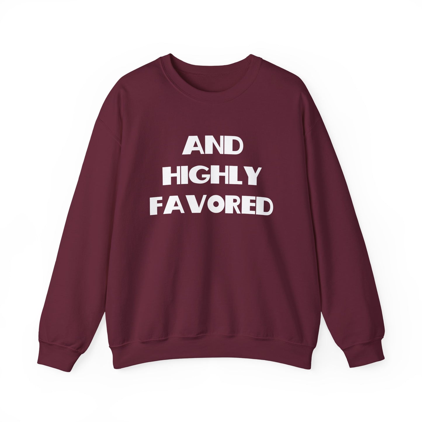 And Highly Favored Christian Sweatshirt, Christian Gifts, Trendy Christian Apparel, Christian Christmas Gifts