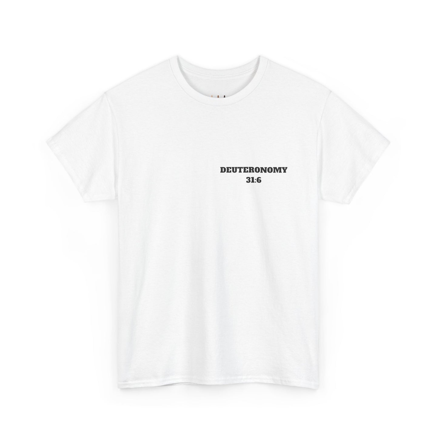 Dueteronomy 31:6 Christian T-Shirt, Christian Gifts, Christian Back To School Gifts, Trendy Christian Apparel