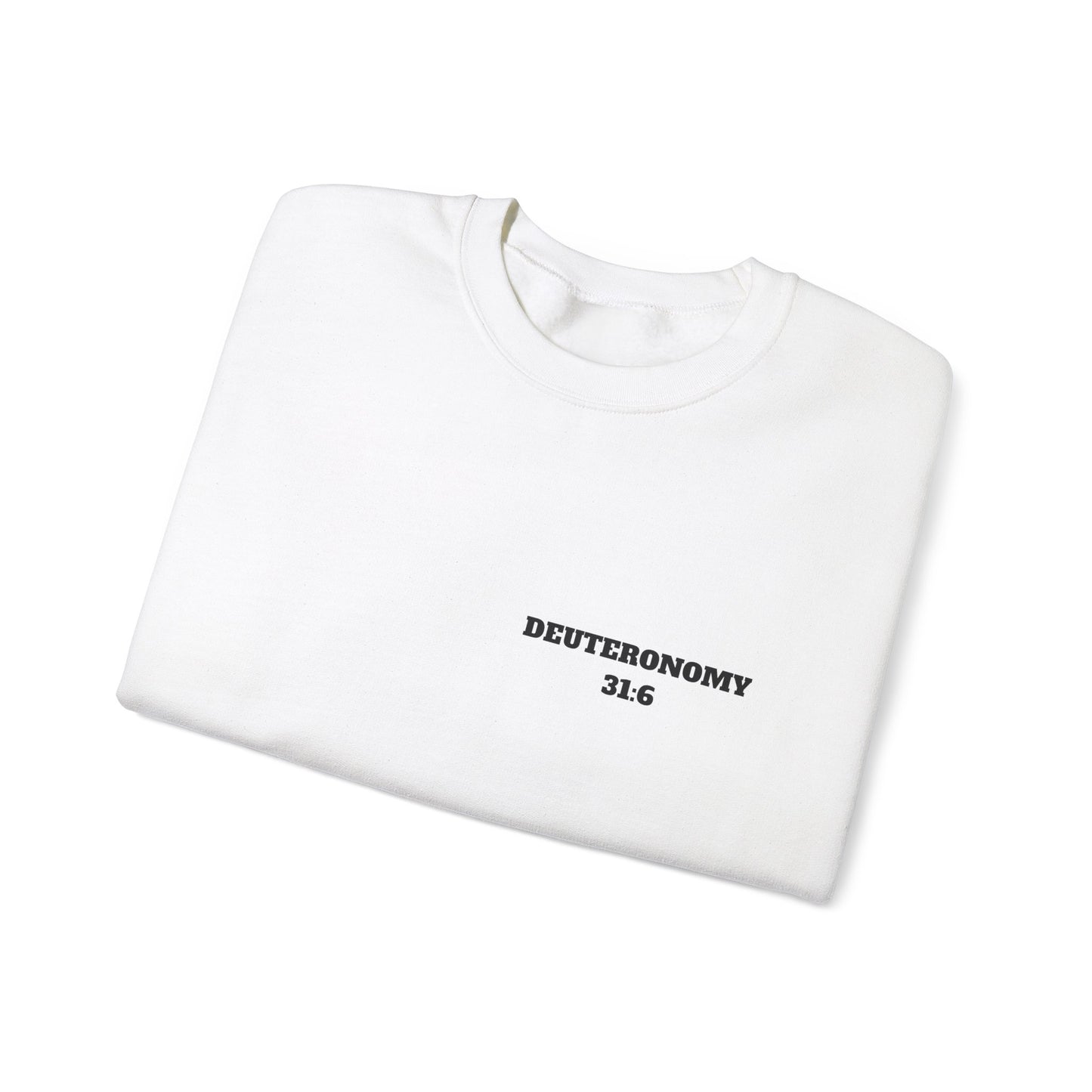 Dueteronomy 31:6 Christian Sweatshirt, Christian Gifts, Christian Back To School Gifts, Trendy Christian Apparel