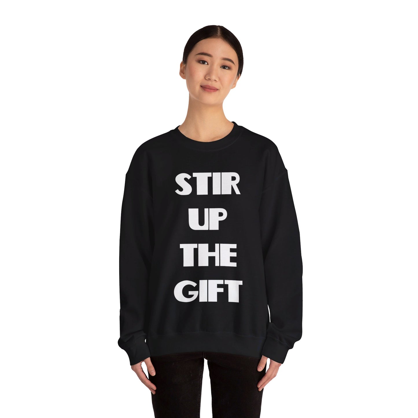 Stir Up The Gift Christian Sweatshirt