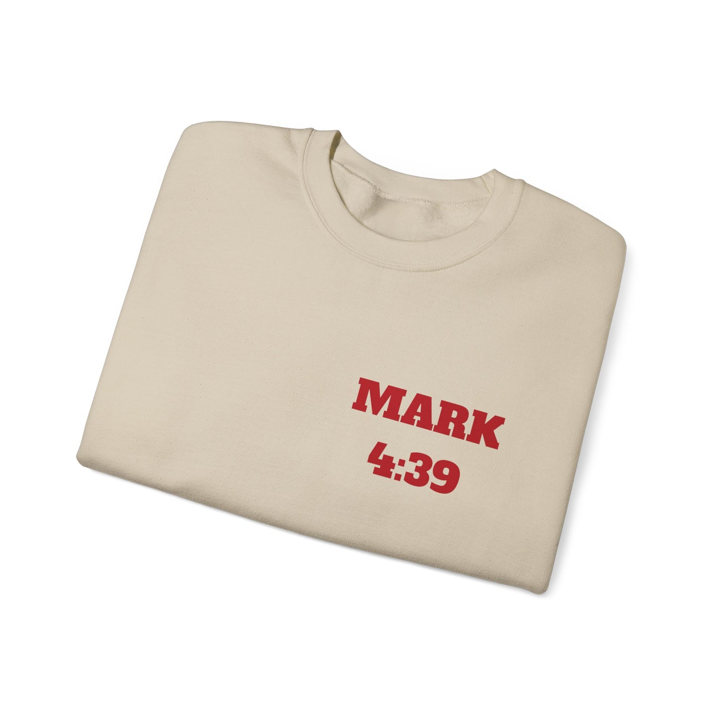 Mark 4:39 Christian Sweatshirt, Christian Tee Shirts, Faith T-Shirts, Bible Verse T-Shirts, Christian Tees With Scripture