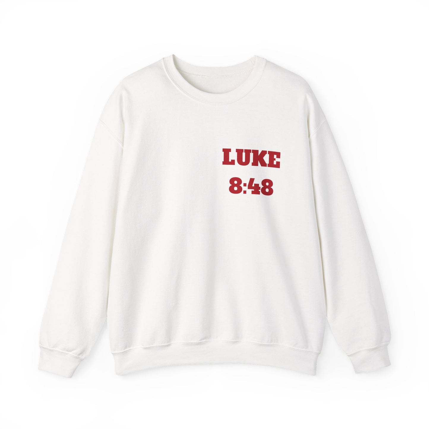 Luke 8:48 Christian Sweatshirt, Christian Tee Shirts, Faith T-Shirts, Bible Verse T-Shirts, Christian Tees With Scripture
