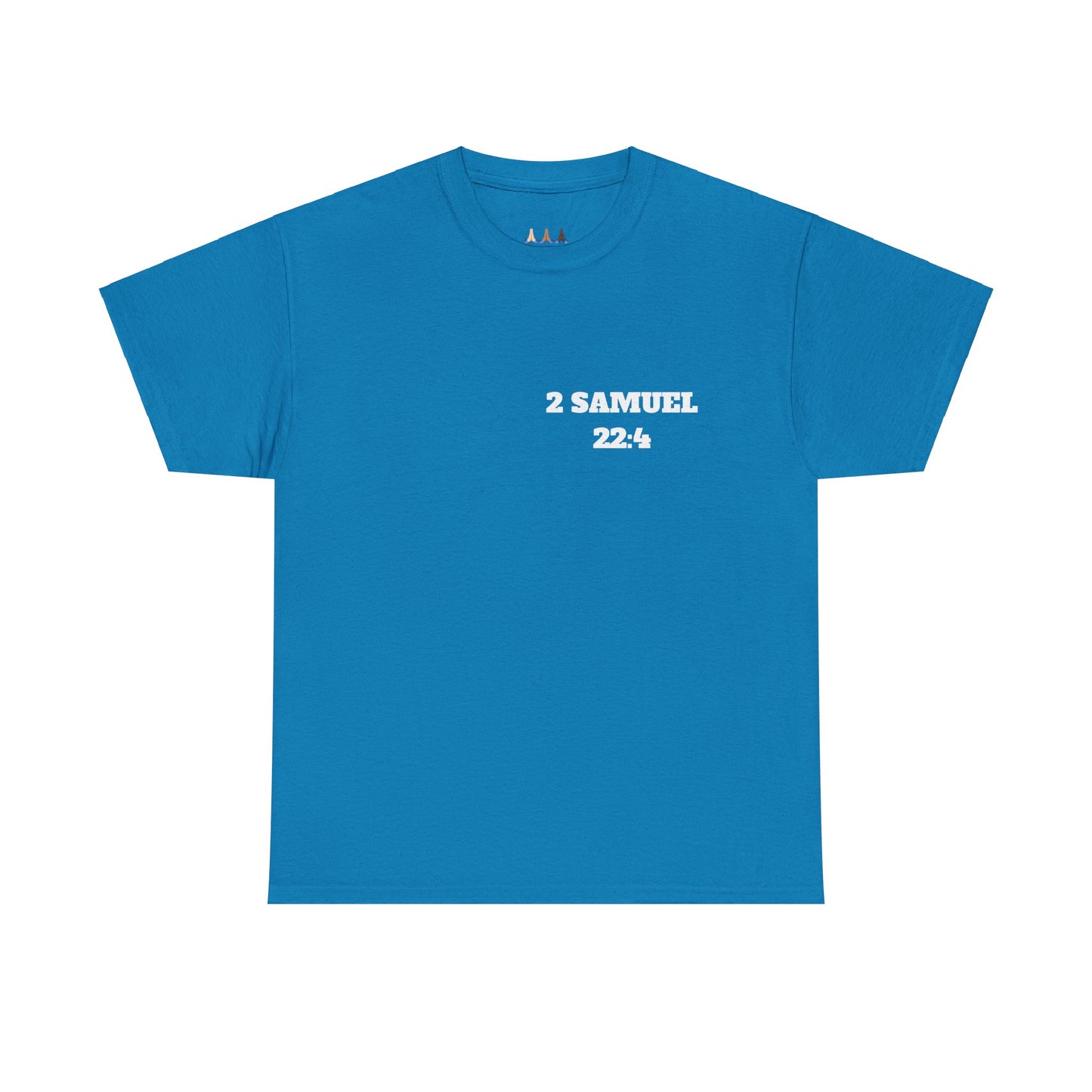 2 Samuel 22:4 Christian T-Shirt, Christian Gifts, Christian Back To School Gifts, Trendy Christian Apparel