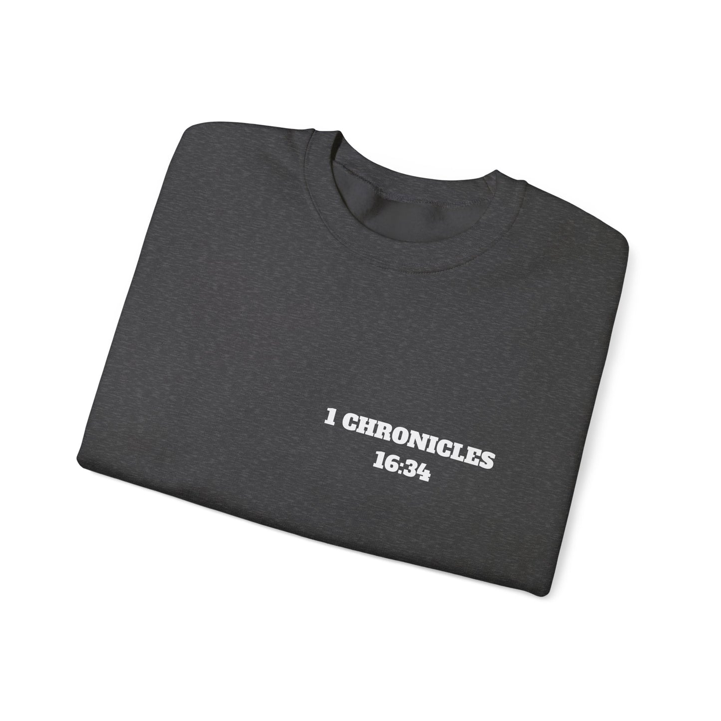 1 Chronicles 16:34 Christian Sweatshirt, Christian Gifts, Christian Back To School Gifts, Church Outfits