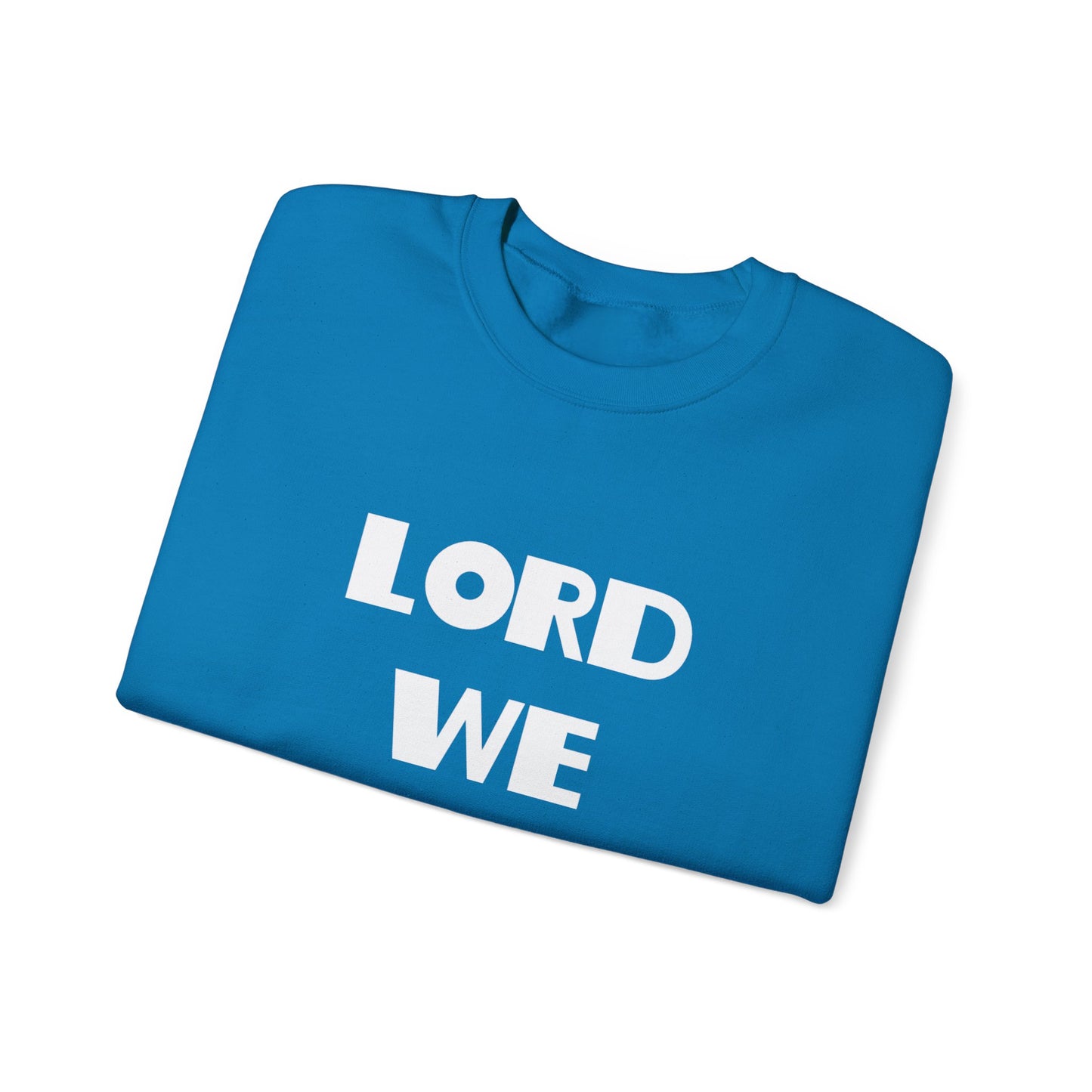Lord We Adore Thee Sweatshirt Inspired by Sister Act 2