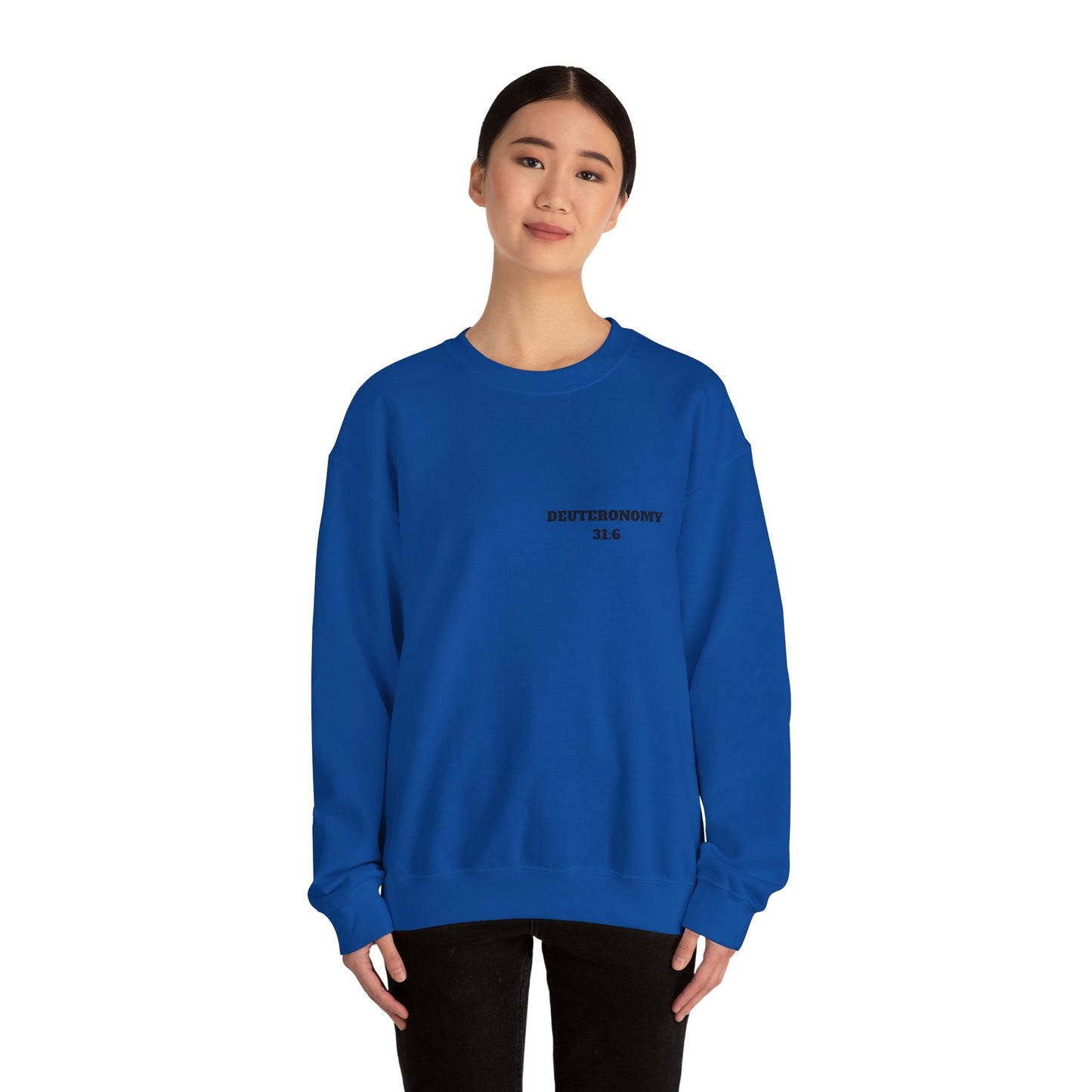 Dueteronomy 31:6 Christian Sweatshirt, Christian Gifts, Christian Back To School Gifts, Trendy Christian Apparel
