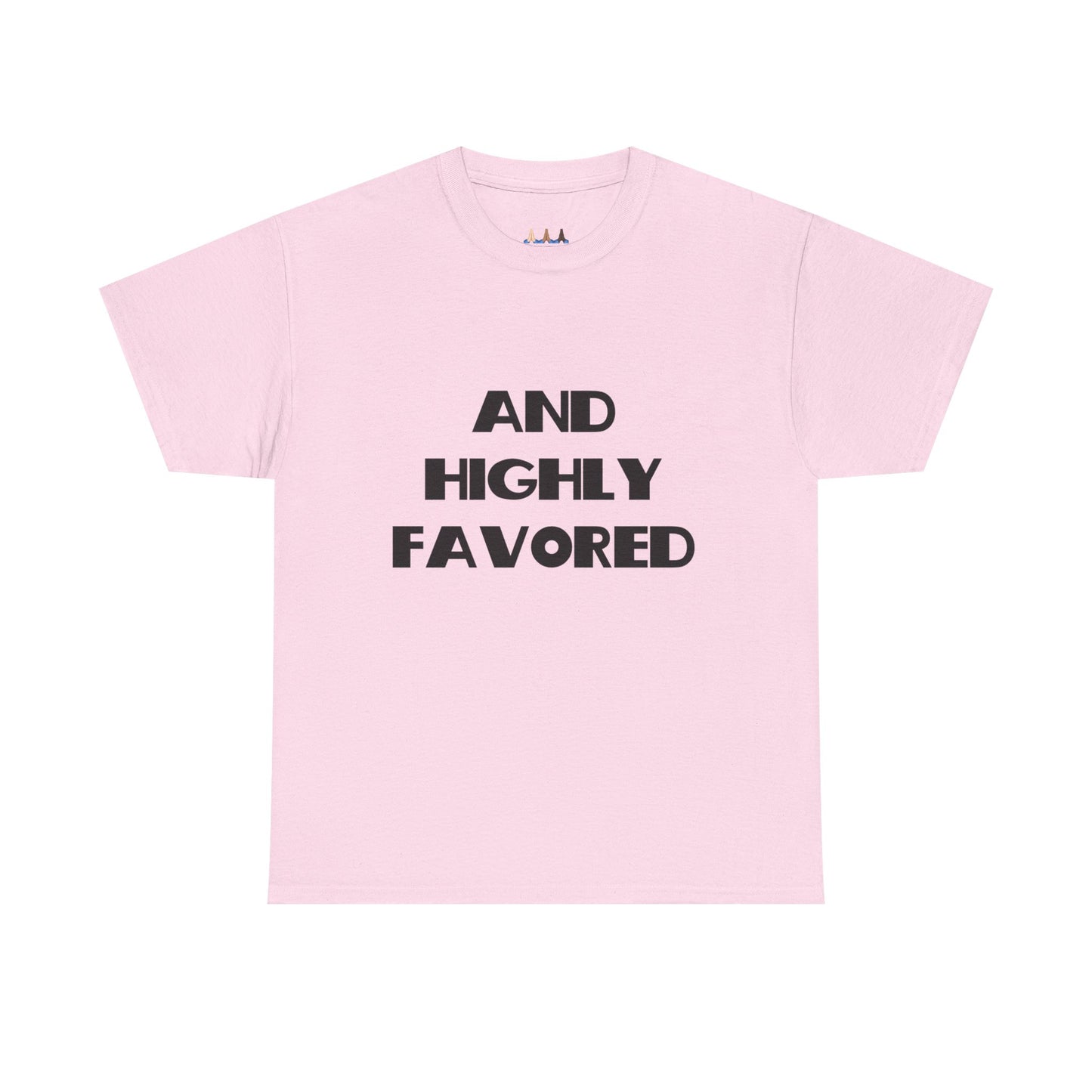 And Highly Favored Christian Tee Shirt, Christian Gifts, Trendy Christian Apparel, Christian Christmas Gifts