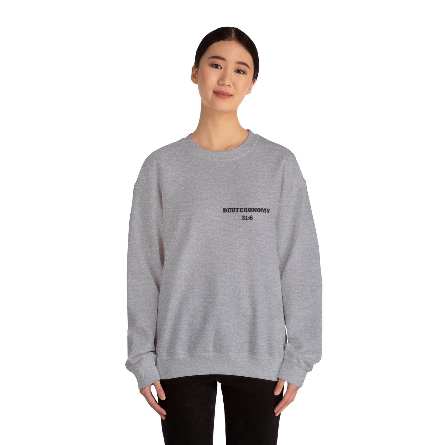 Dueteronomy 31:6 Christian Sweatshirt, Christian Gifts, Christian Back To School Gifts, Trendy Christian Apparel