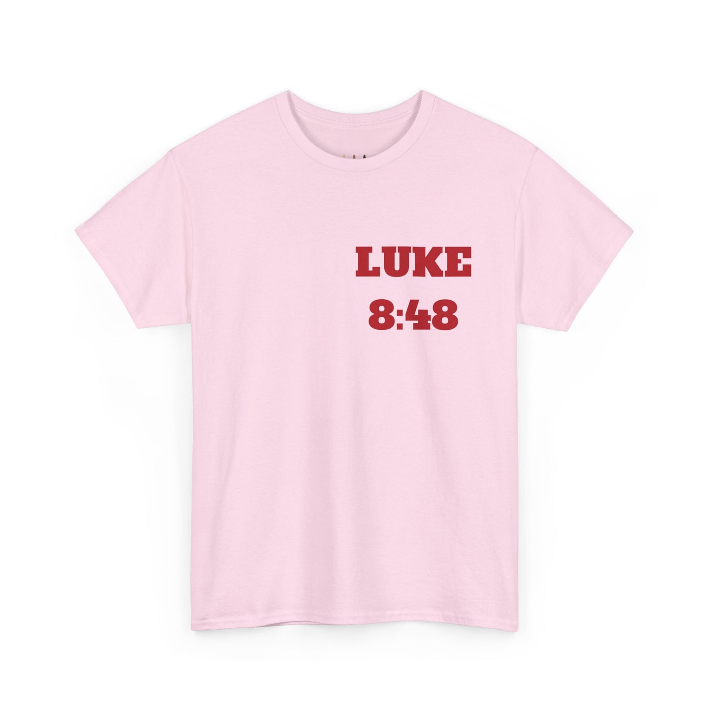 Copy of Luke 8:48 Christian T-Shirt, Christian Gifts, Christian Back To School Clothes, Church Outfits