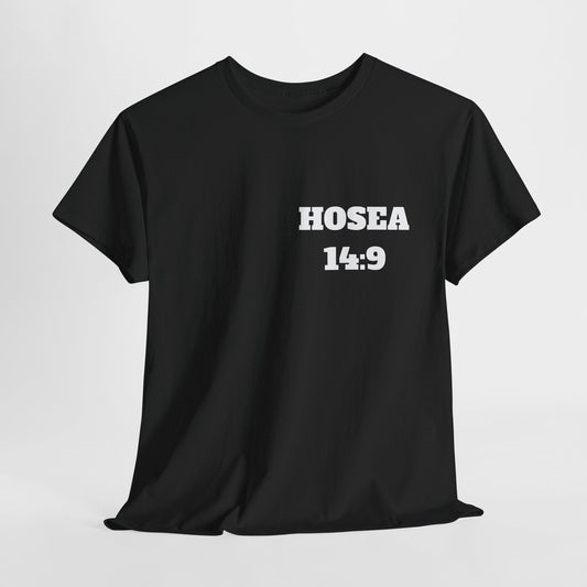 Hosea 14:9 Christian T-Shirt, Christian Gifts, Christian Back To School Gifts, Trendy Christian Apparel