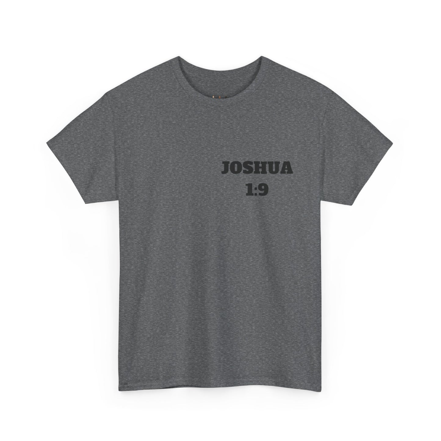 Joshua 1:9 Christian T-Shirt, Christian Gifts, Christian Back To School Gifts, Trendy Christian Apparel