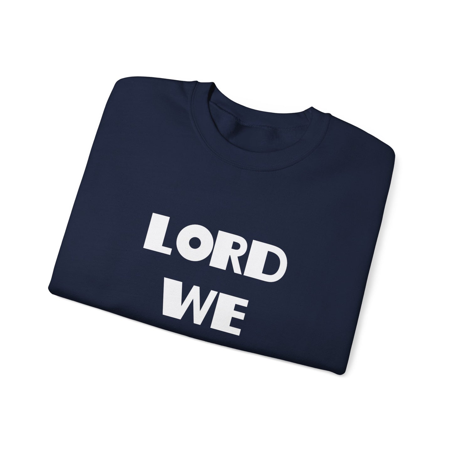 Lord We Adore Thee Sweatshirt Inspired by Sister Act 2