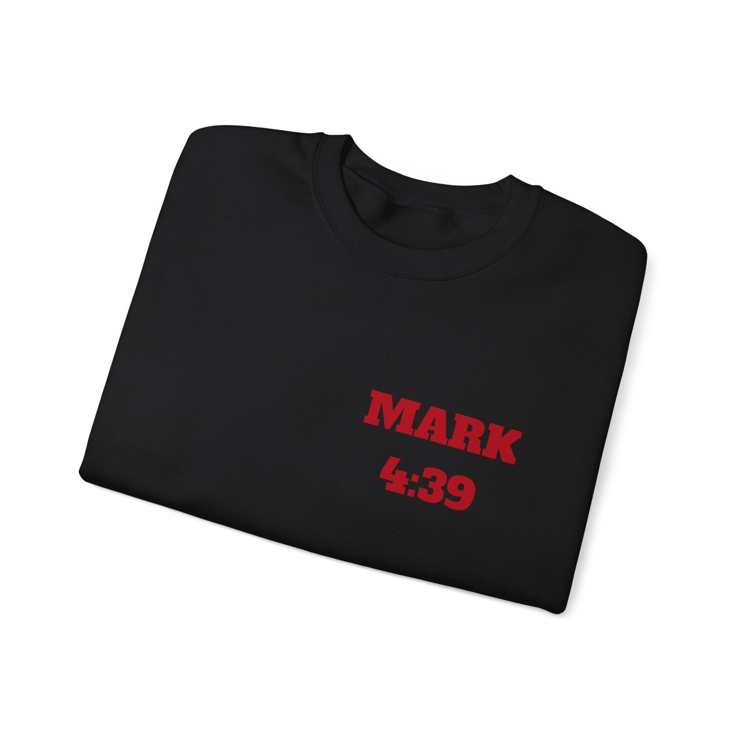 Mark 4:39 Christian Sweatshirt, Christian Tee Shirts, Faith T-Shirts, Bible Verse T-Shirts, Christian Tees With Scripture