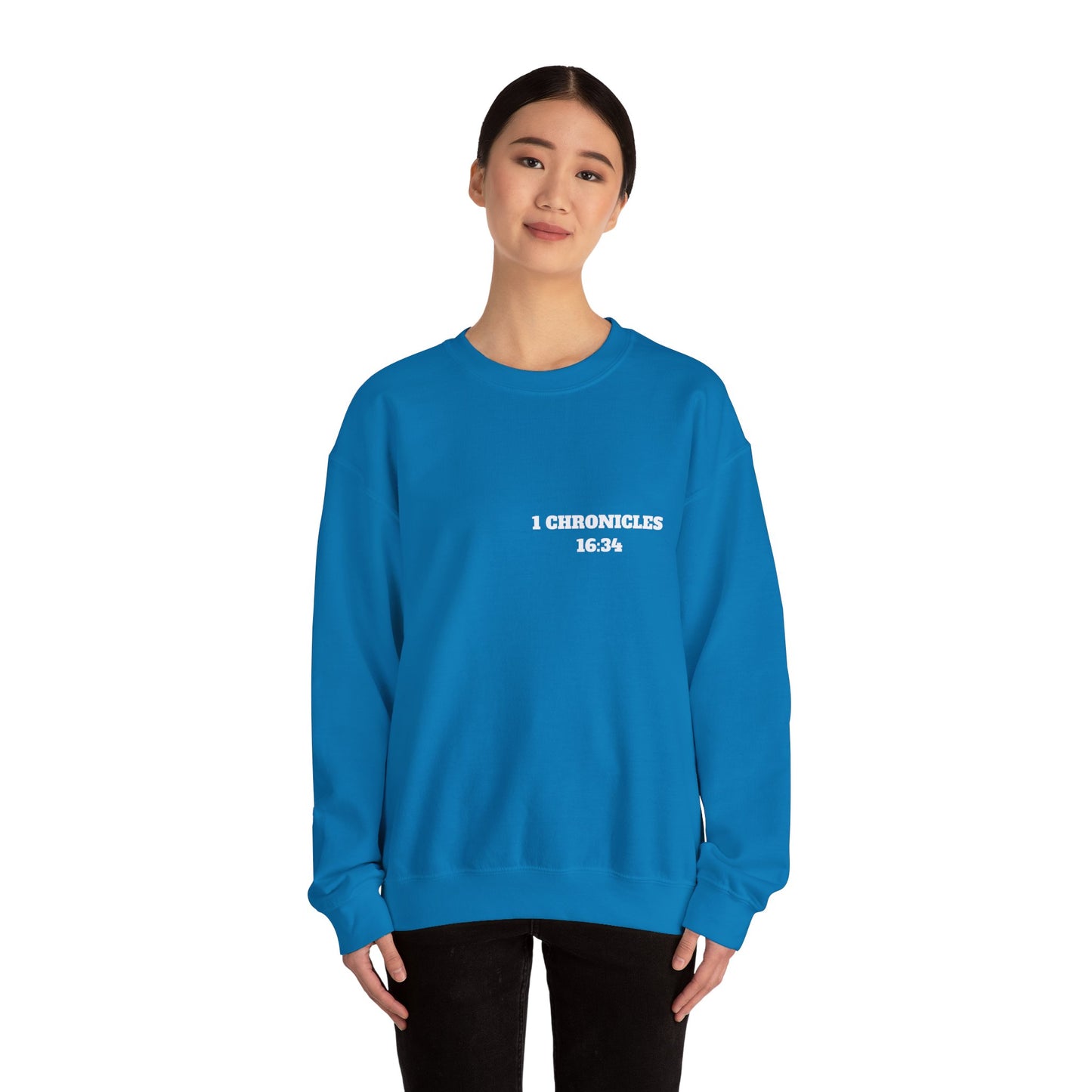 1 Chronicles 16:34 Christian Sweatshirt, Christian Gifts, Christian Back To School Gifts, Church Outfits