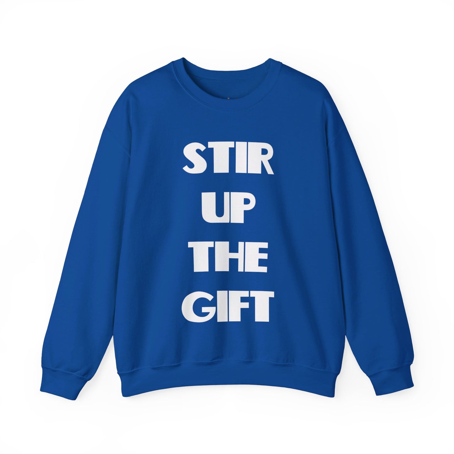 Stir Up The Gift Christian Sweatshirt