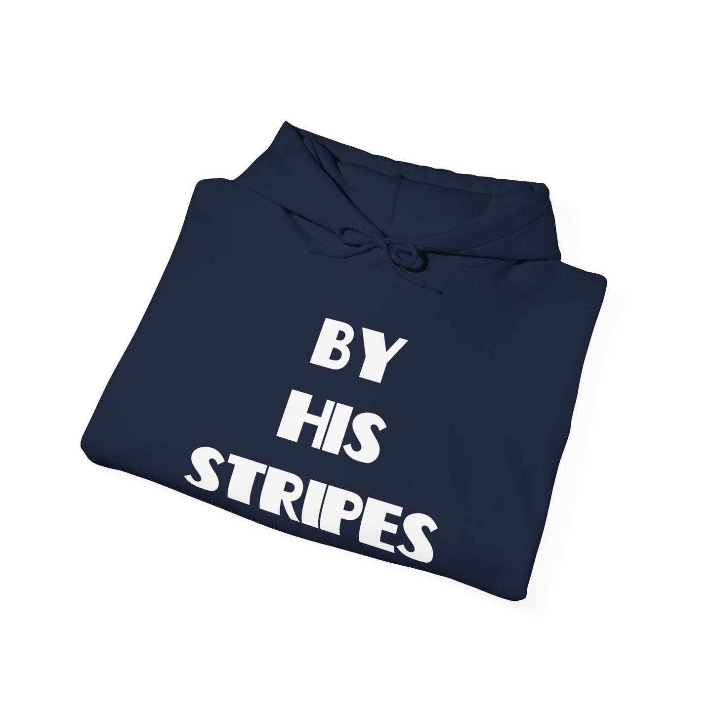 By His Stripes Hoodie — Christian Faith Graphic Pullover, Christian Gifts, Trendy Christian Apparel, Christian Clothing