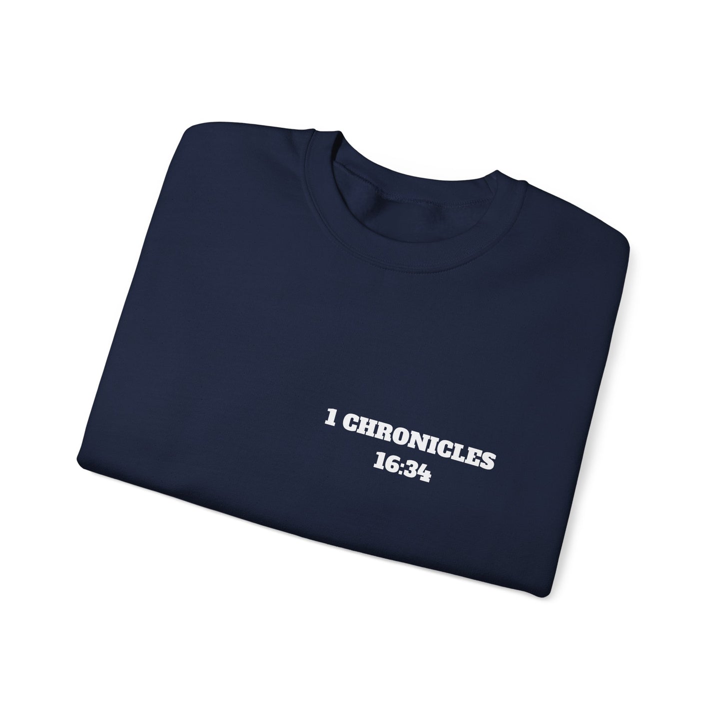 1 Chronicles 16:34 Christian Sweatshirt, Christian Gifts, Christian Back To School Gifts, Church Outfits