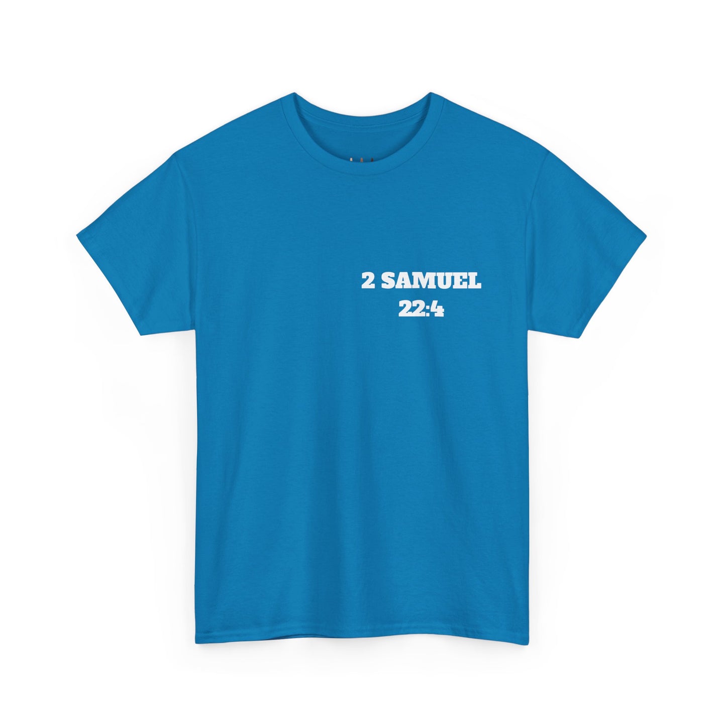 2 Samuel 22:4 Christian T-Shirt, Christian Gifts, Christian Back To School Gifts, Trendy Christian Apparel