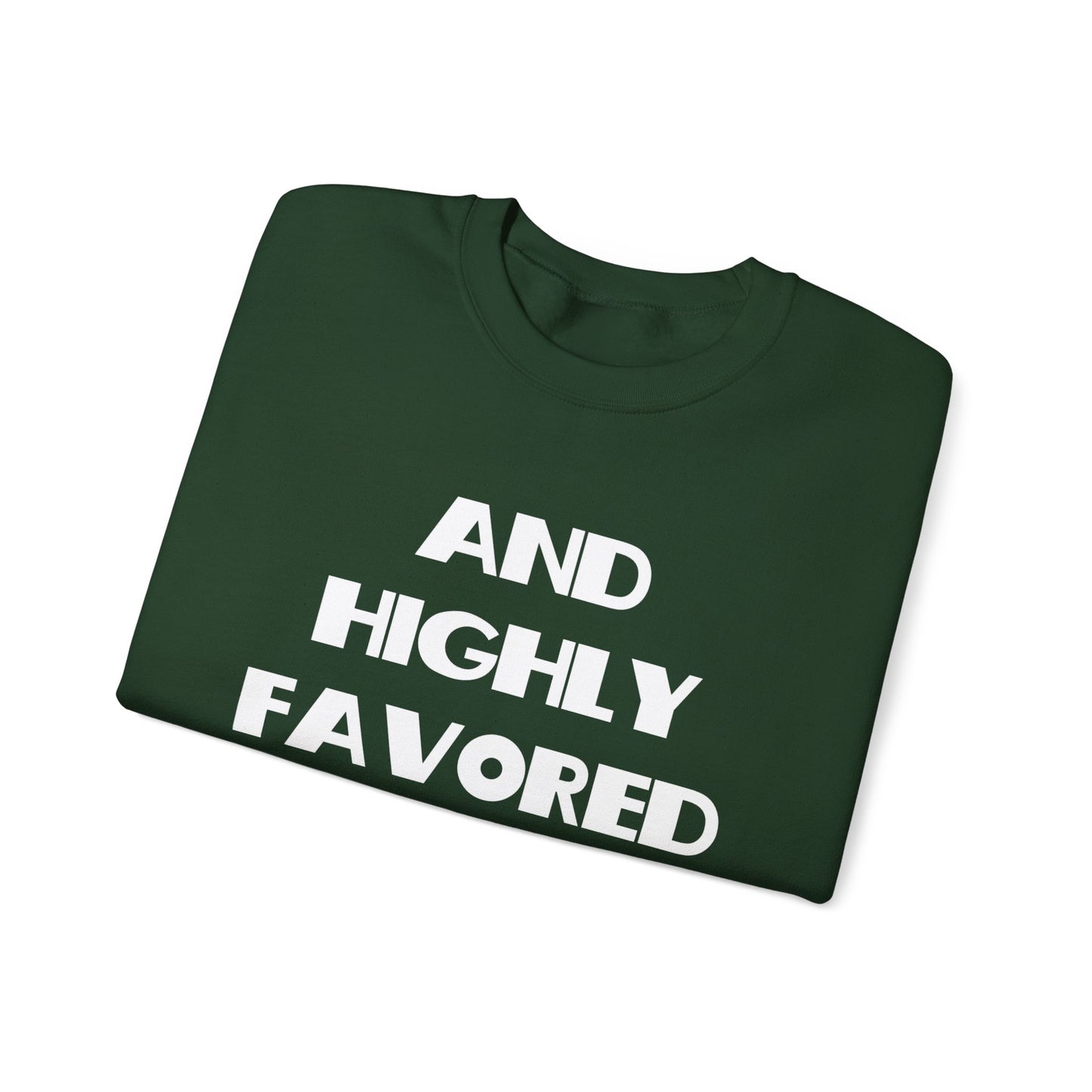 And Highly Favored Christian Sweatshirt, Christian Gifts, Trendy Christian Apparel, Christian Christmas Gifts