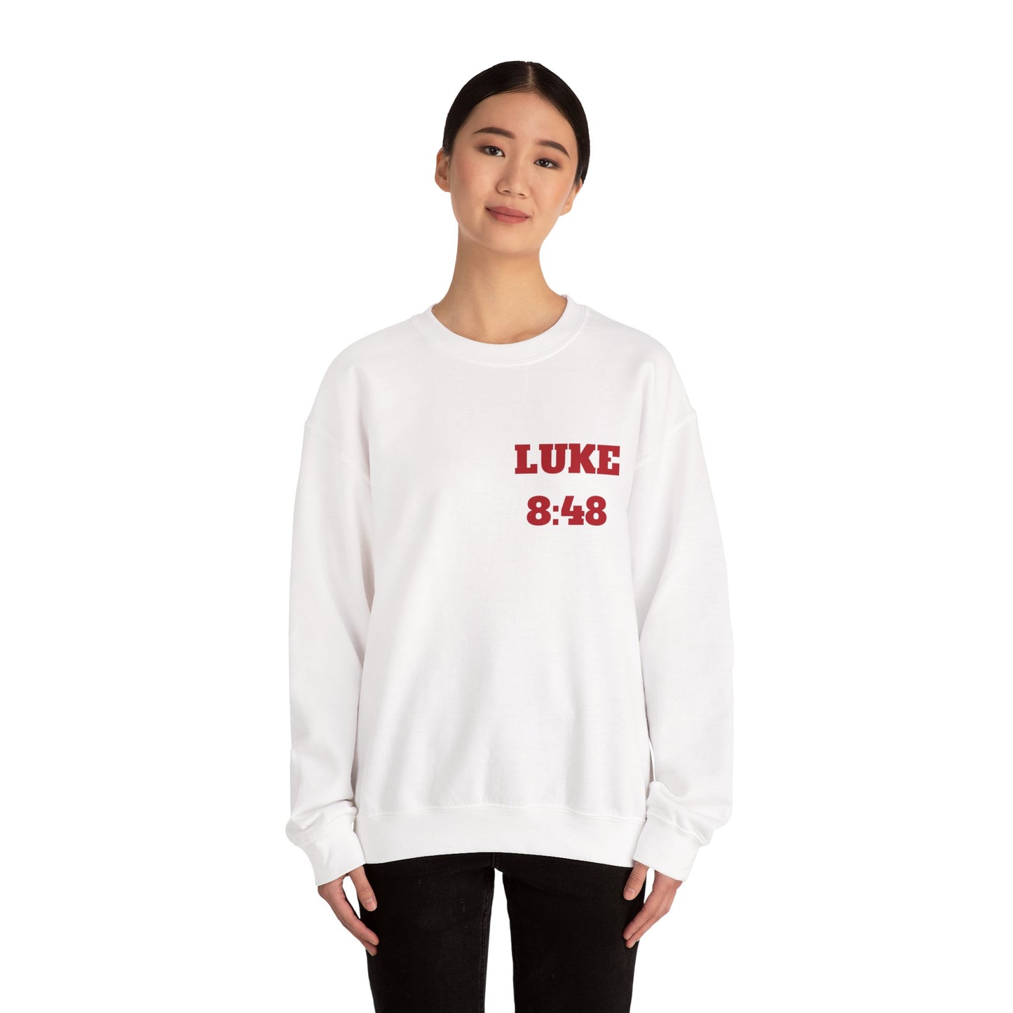 Luke 8:48 Christian Sweatshirt, Christian Tee Shirts, Faith T-Shirts, Bible Verse T-Shirts, Christian Tees With Scripture