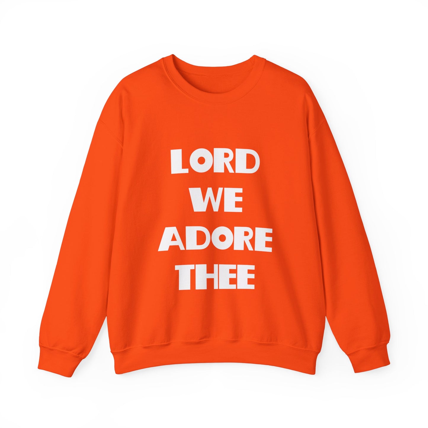 Lord We Adore Thee Sweatshirt Inspired by Sister Act 2