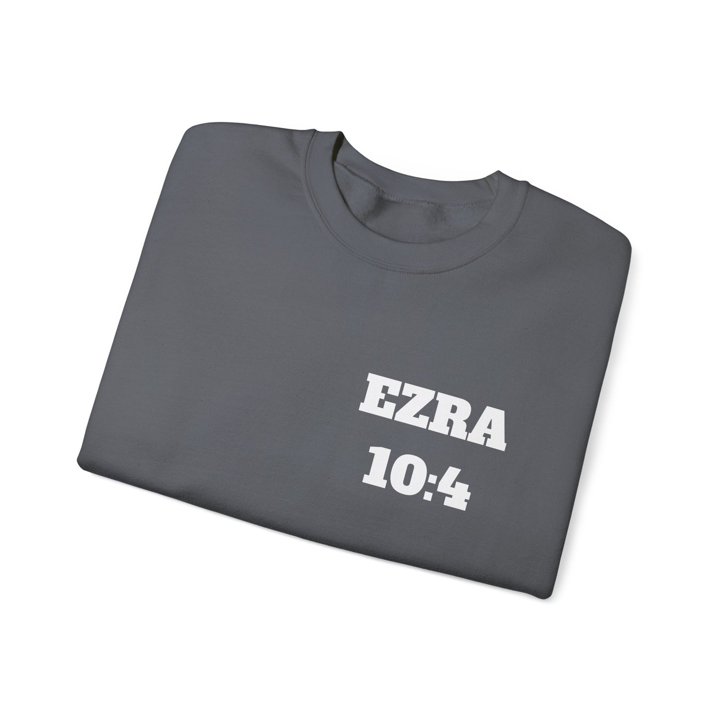 Ezra 10:4 Christian Sweatshirt, Christian Gifts, Christian Back To School Gifts, Church Outfits
