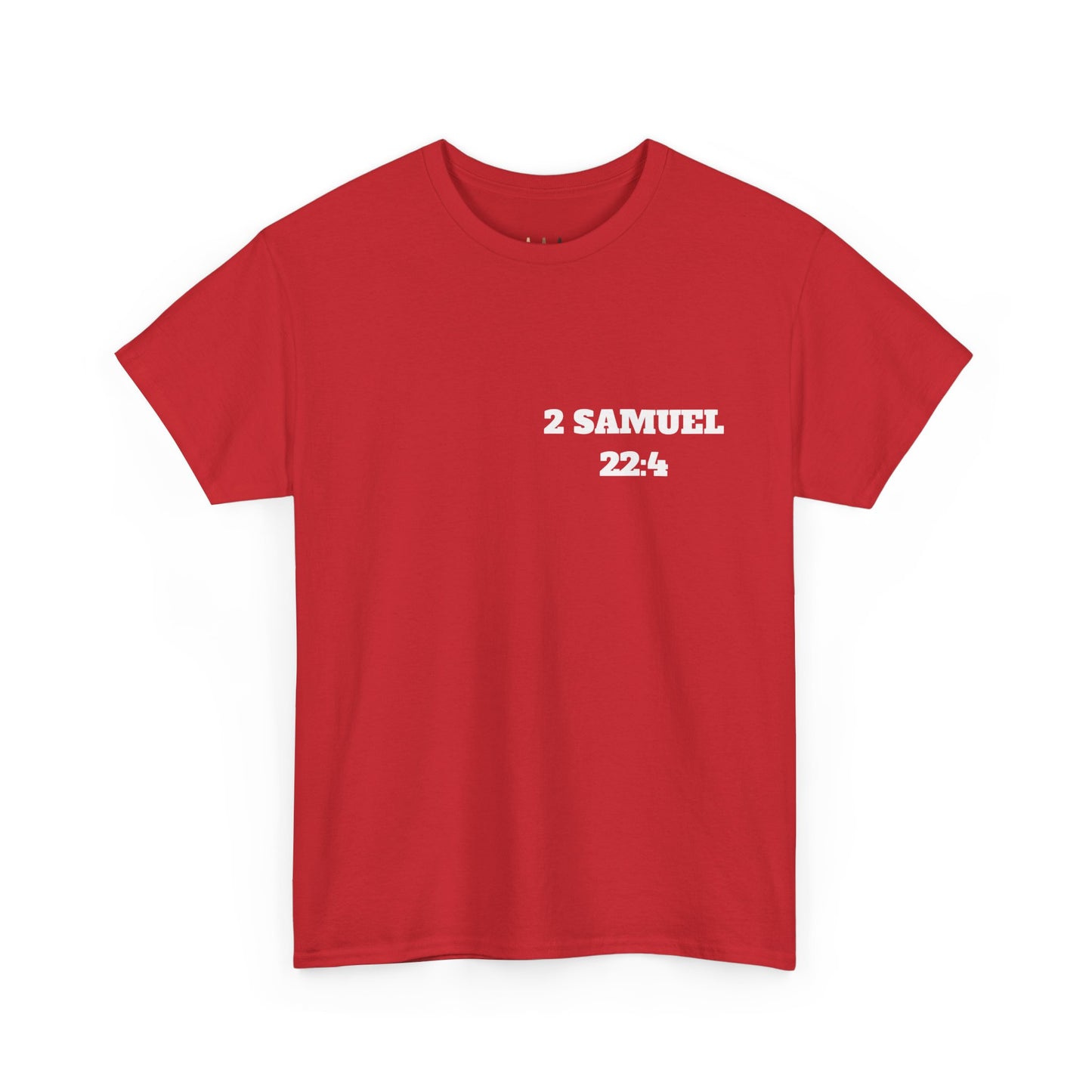 2 Samuel 22:4 Christian T-Shirt, Christian Gifts, Christian Back To School Gifts, Trendy Christian Apparel
