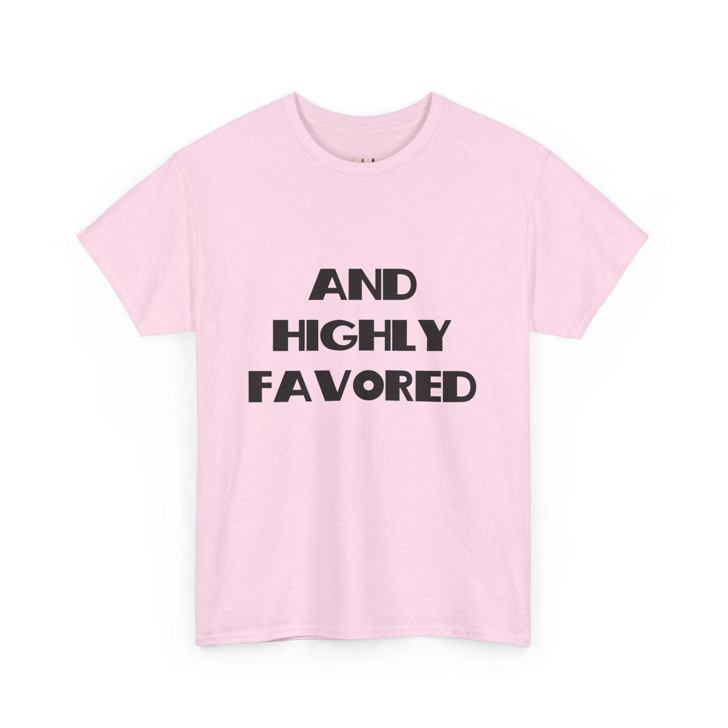 And Highly Favored Christian Tee Shirt, Christian Gifts, Trendy Christian Apparel, Christian Christmas Gifts