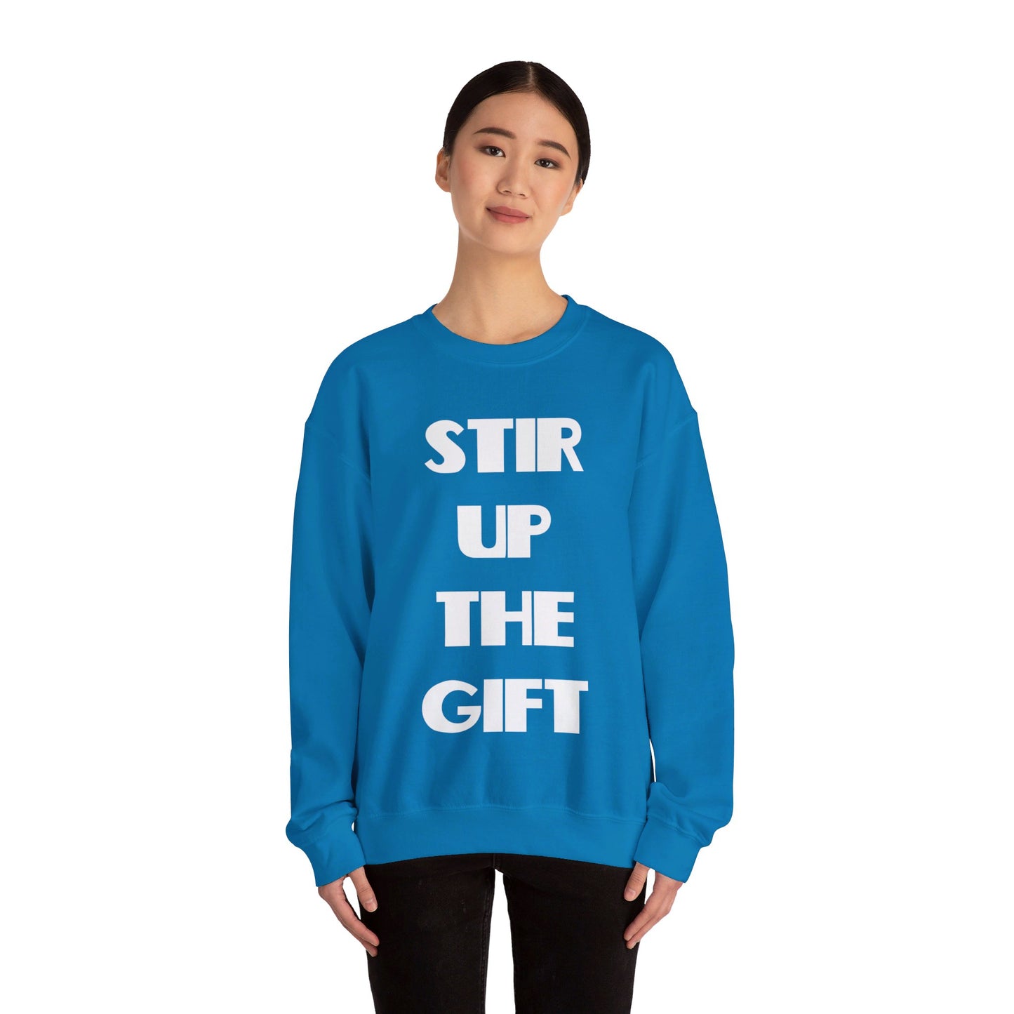 Stir Up The Gift Christian Sweatshirt