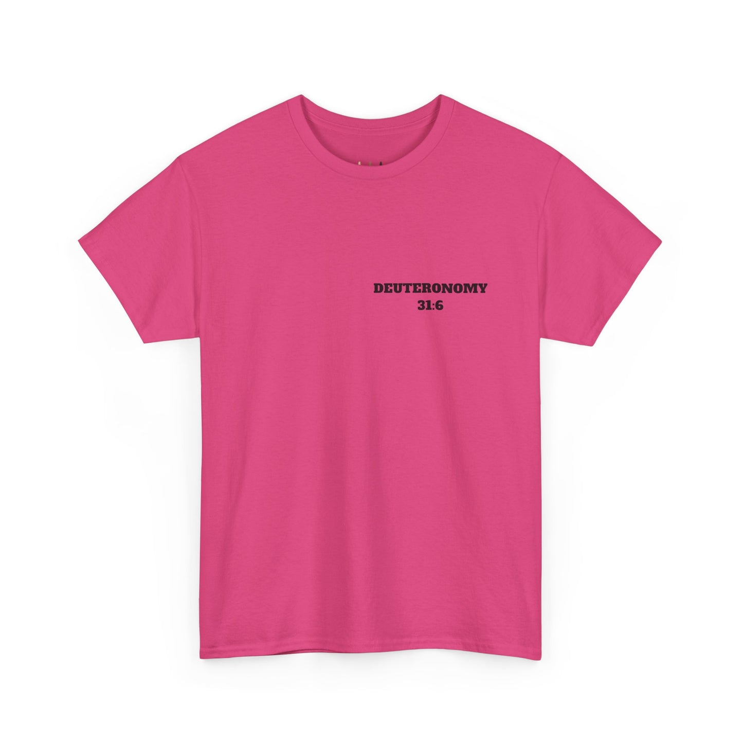 Dueteronomy 31:6 Christian T-Shirt, Christian Gifts, Christian Back To School Gifts, Trendy Christian Apparel