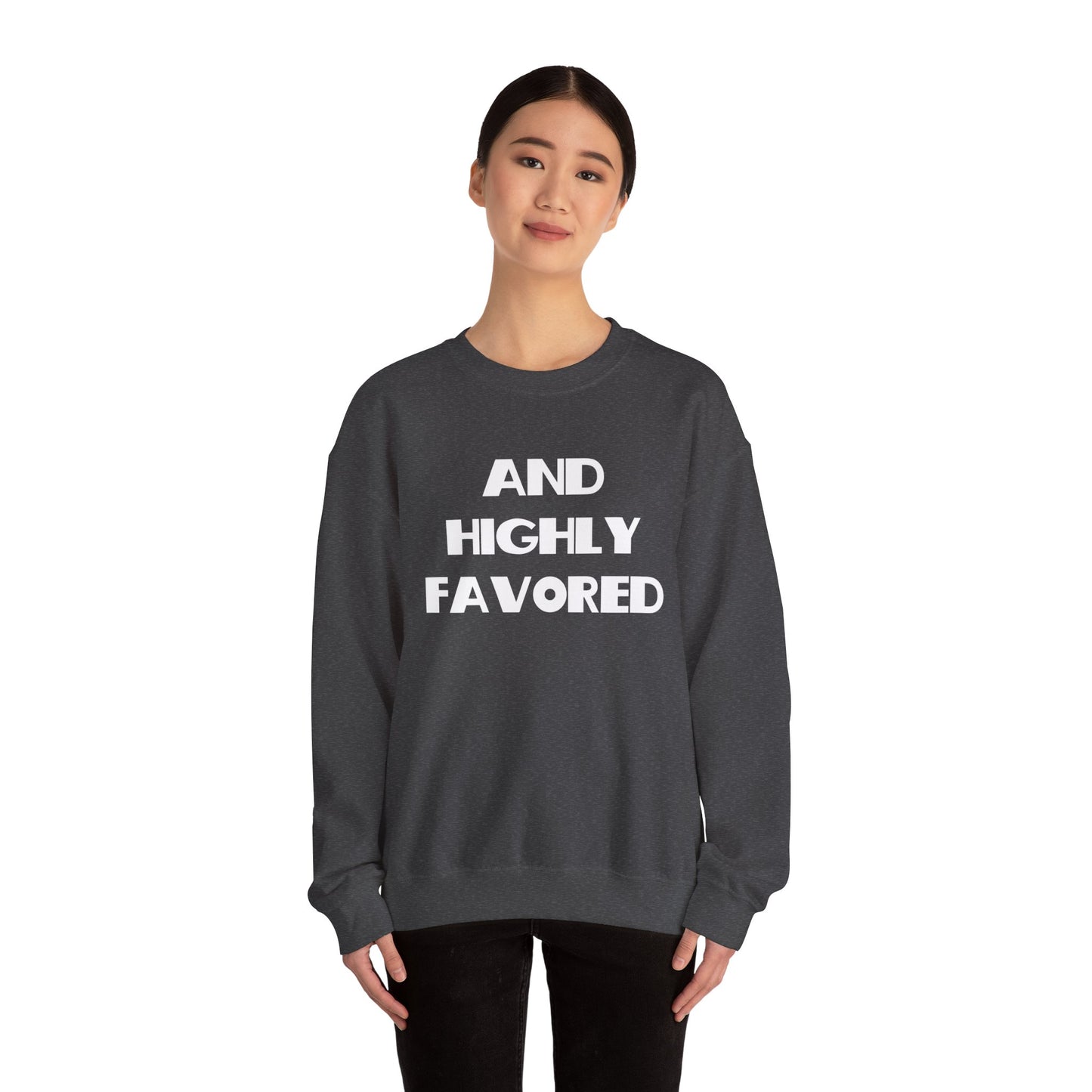 And Highly Favored Christian Sweatshirt, Christian Gifts, Trendy Christian Apparel, Christian Christmas Gifts