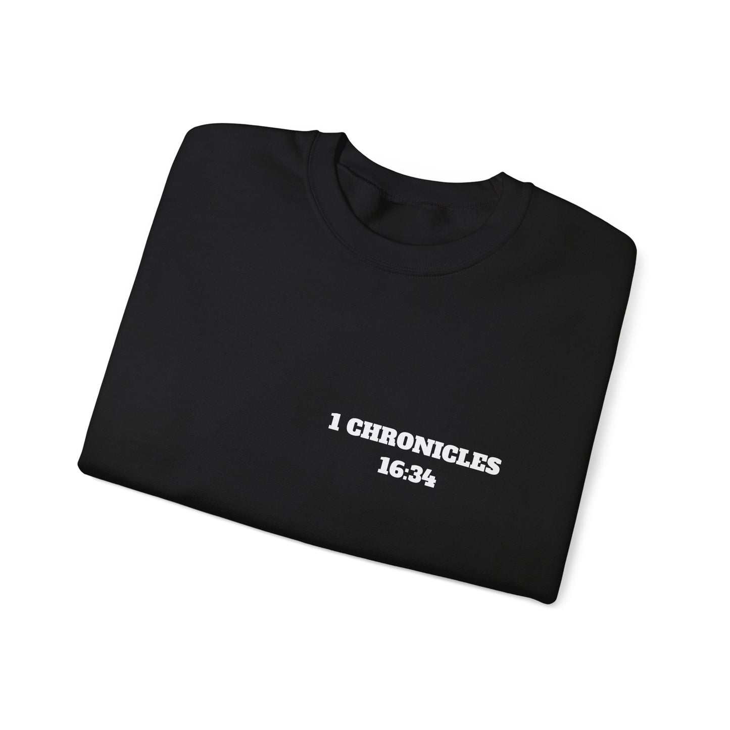 1 Chronicles 16:34 Christian Sweatshirt, Christian Gifts, Christian Back To School Gifts, Church Outfits