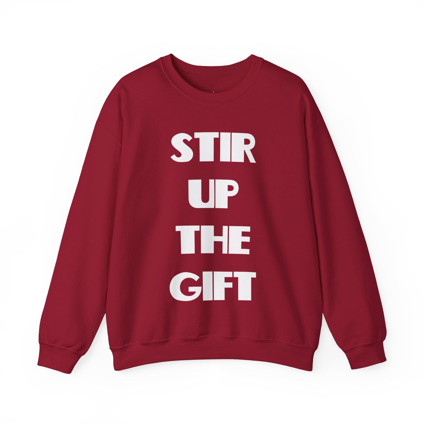 Stir Up The Gift Christian Sweatshirt