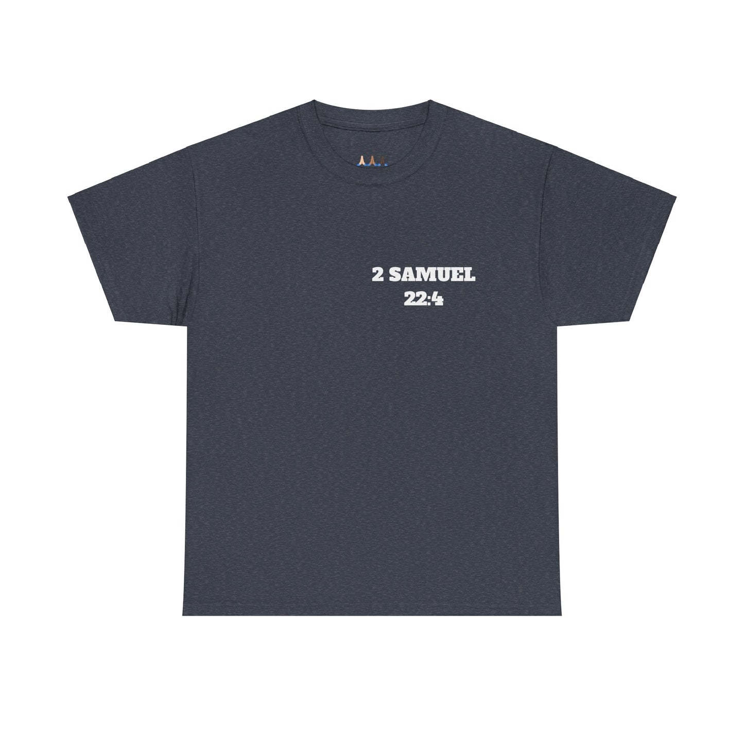2 Samuel 22:4 Christian T-Shirt, Christian Gifts, Christian Back To School Gifts, Trendy Christian Apparel