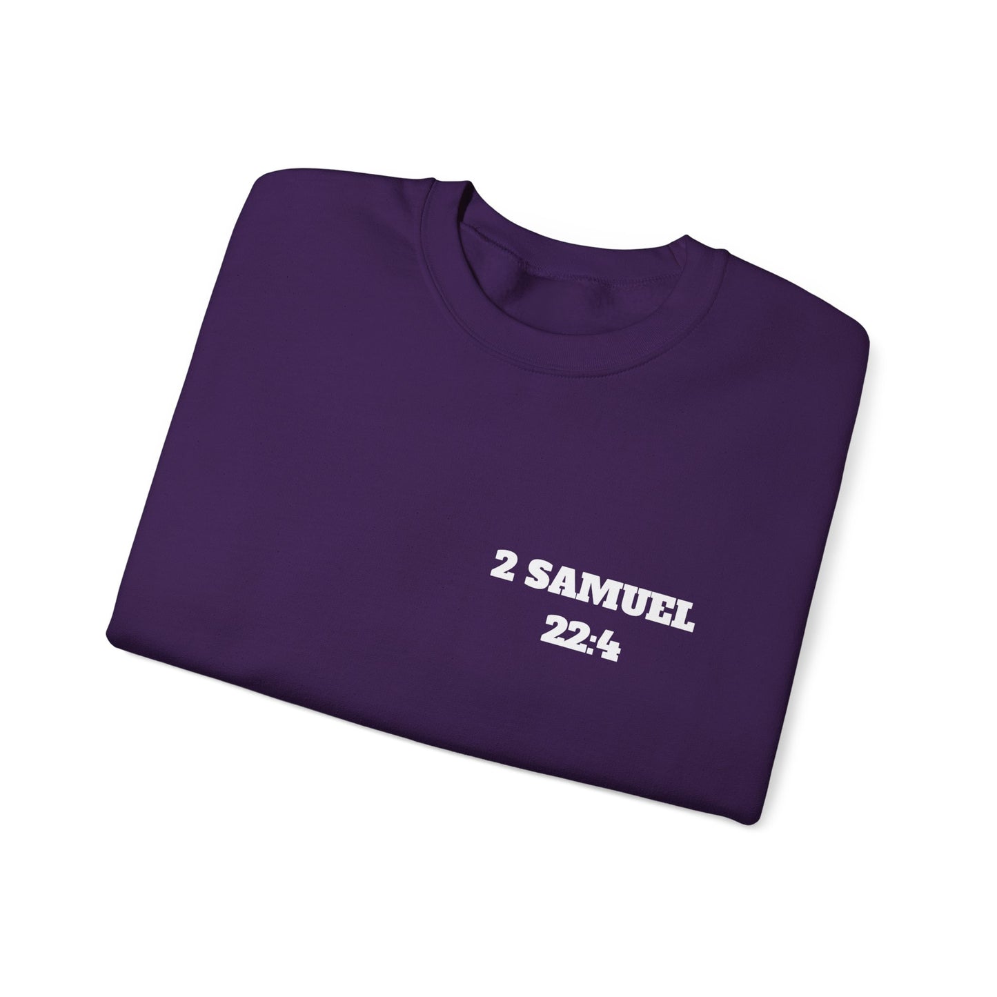 2 Samuel 22:4 Christian Sweatshirt, Christian Gifts, Christian Back To School Gifts, Trendy Christian Apparel