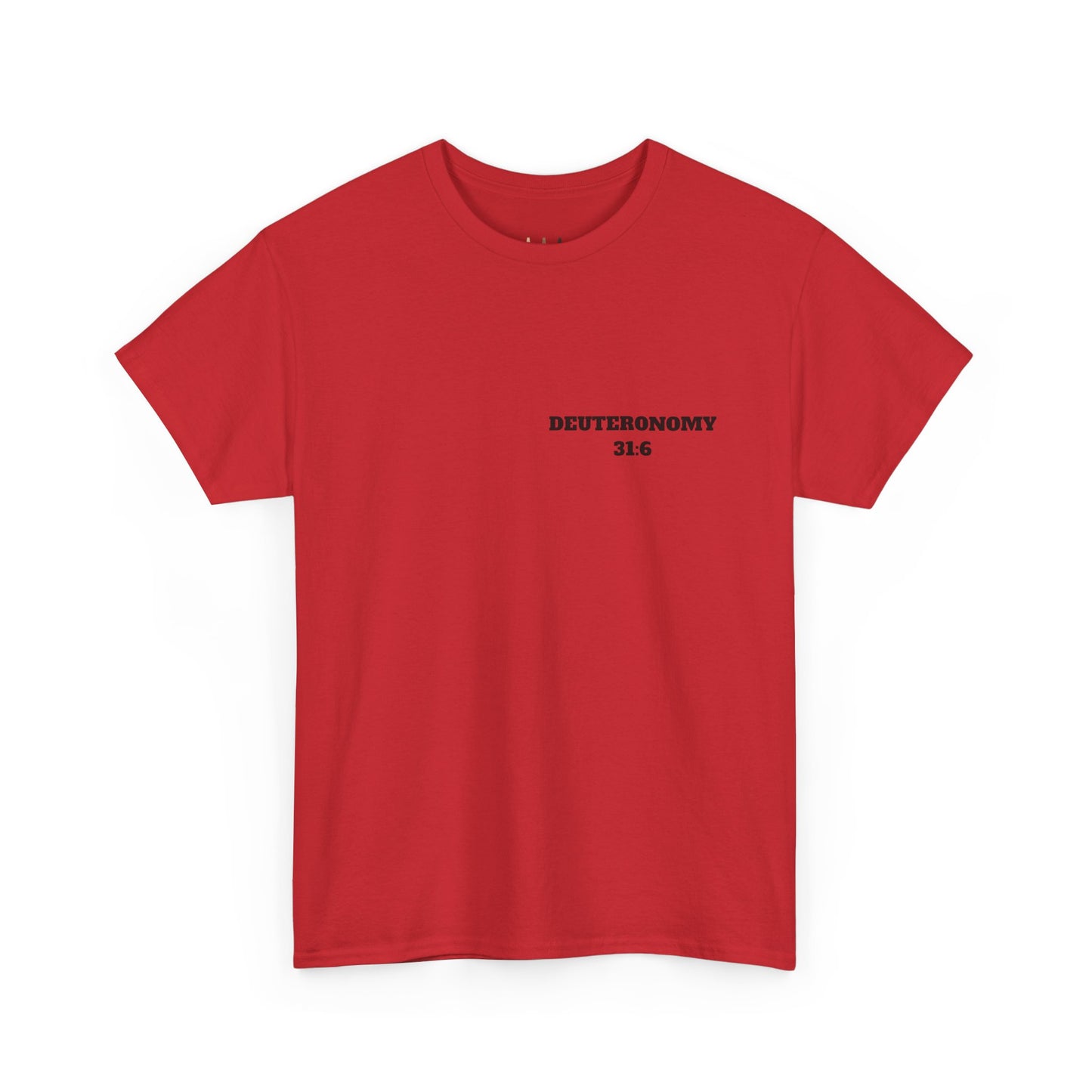 Dueteronomy 31:6 Christian T-Shirt, Christian Gifts, Christian Back To School Gifts, Trendy Christian Apparel