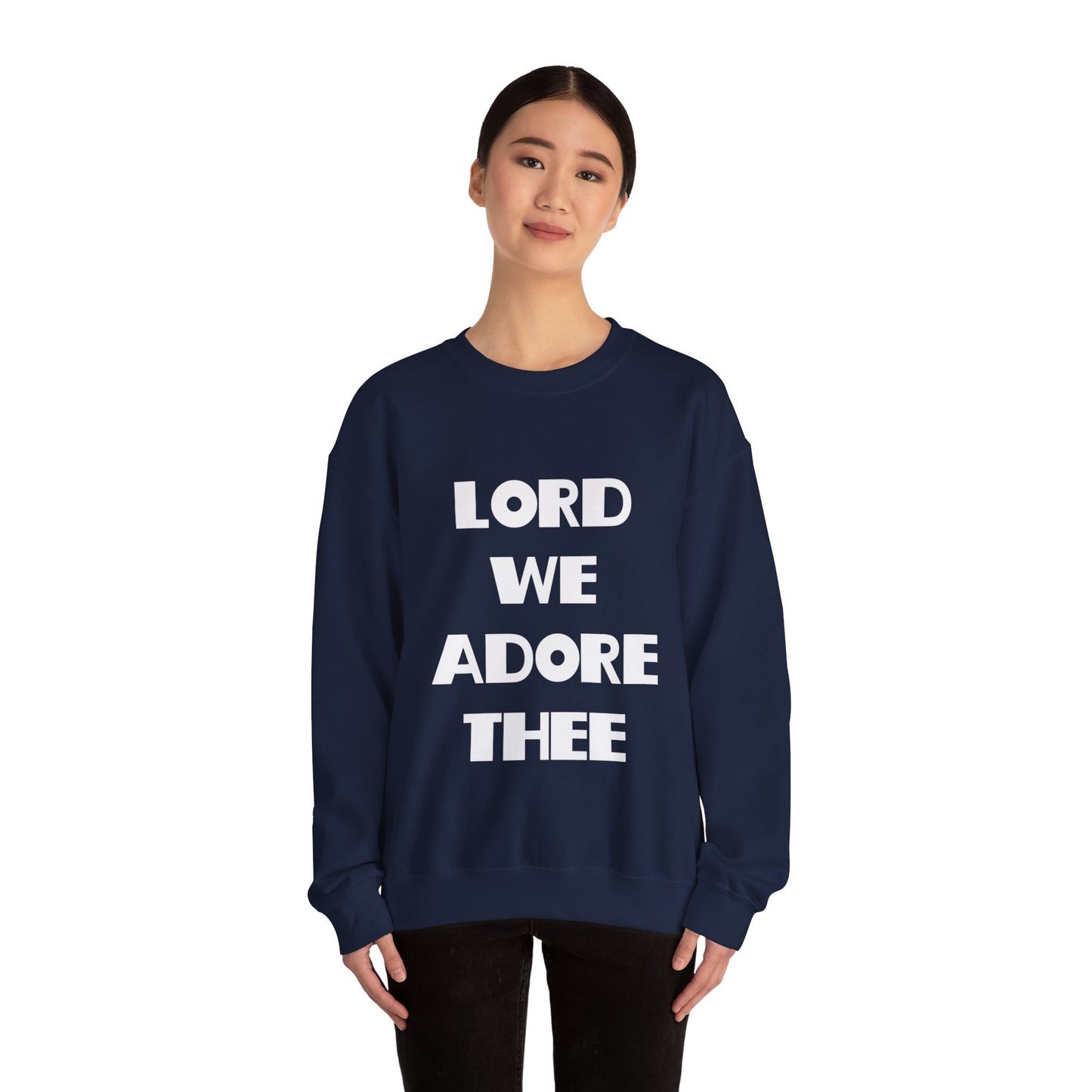 Lord We Adore Thee Sweatshirt Inspired by Sister Act 2