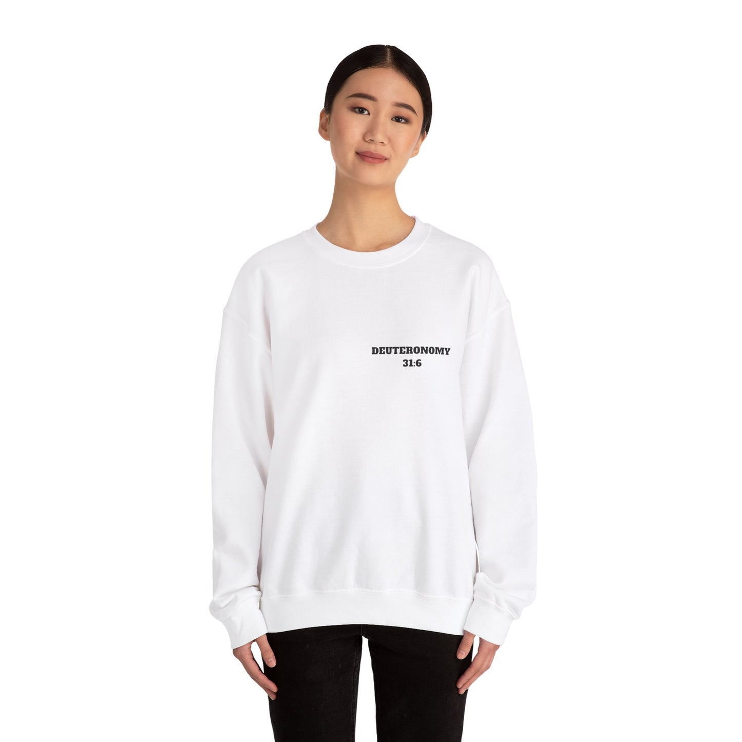 Dueteronomy 31:6 Christian Sweatshirt, Christian Gifts, Christian Back To School Gifts, Trendy Christian Apparel