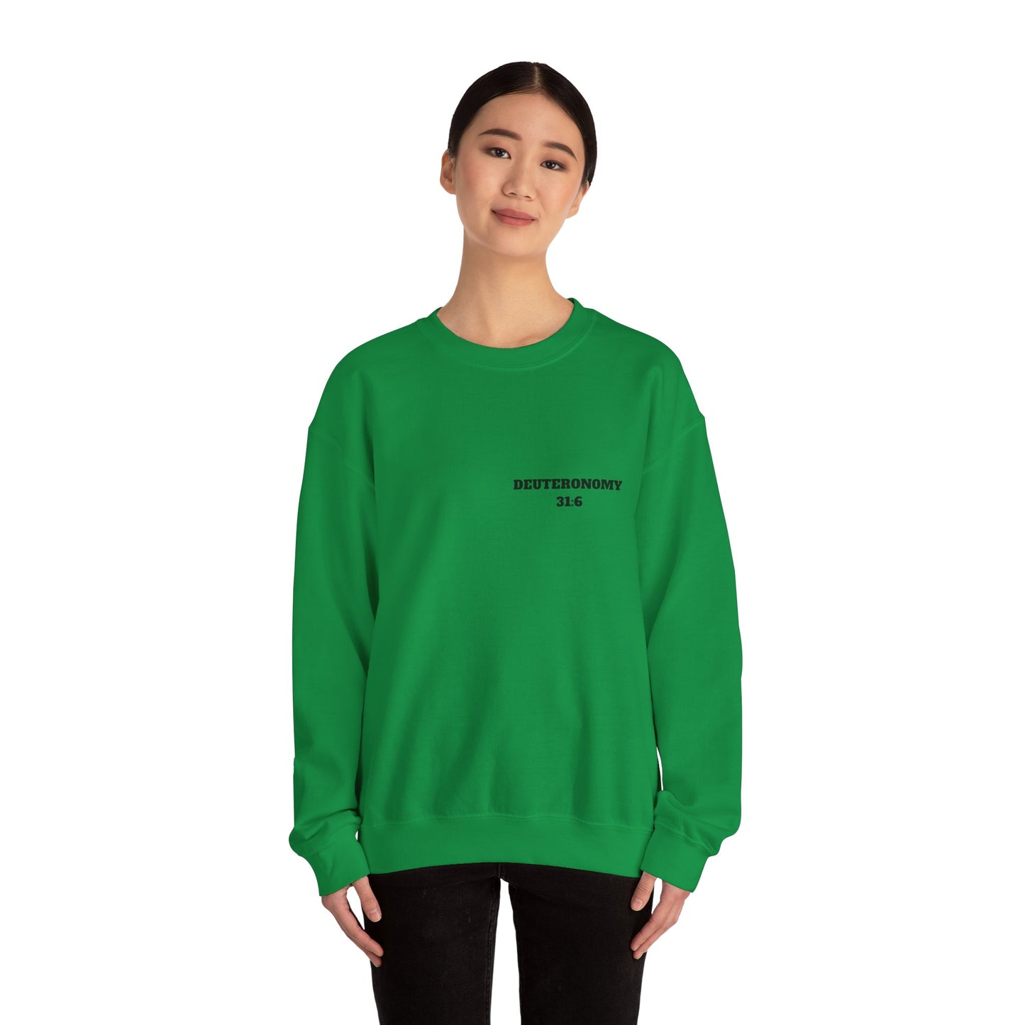Dueteronomy 31:6 Christian Sweatshirt, Christian Gifts, Christian Back To School Gifts, Trendy Christian Apparel