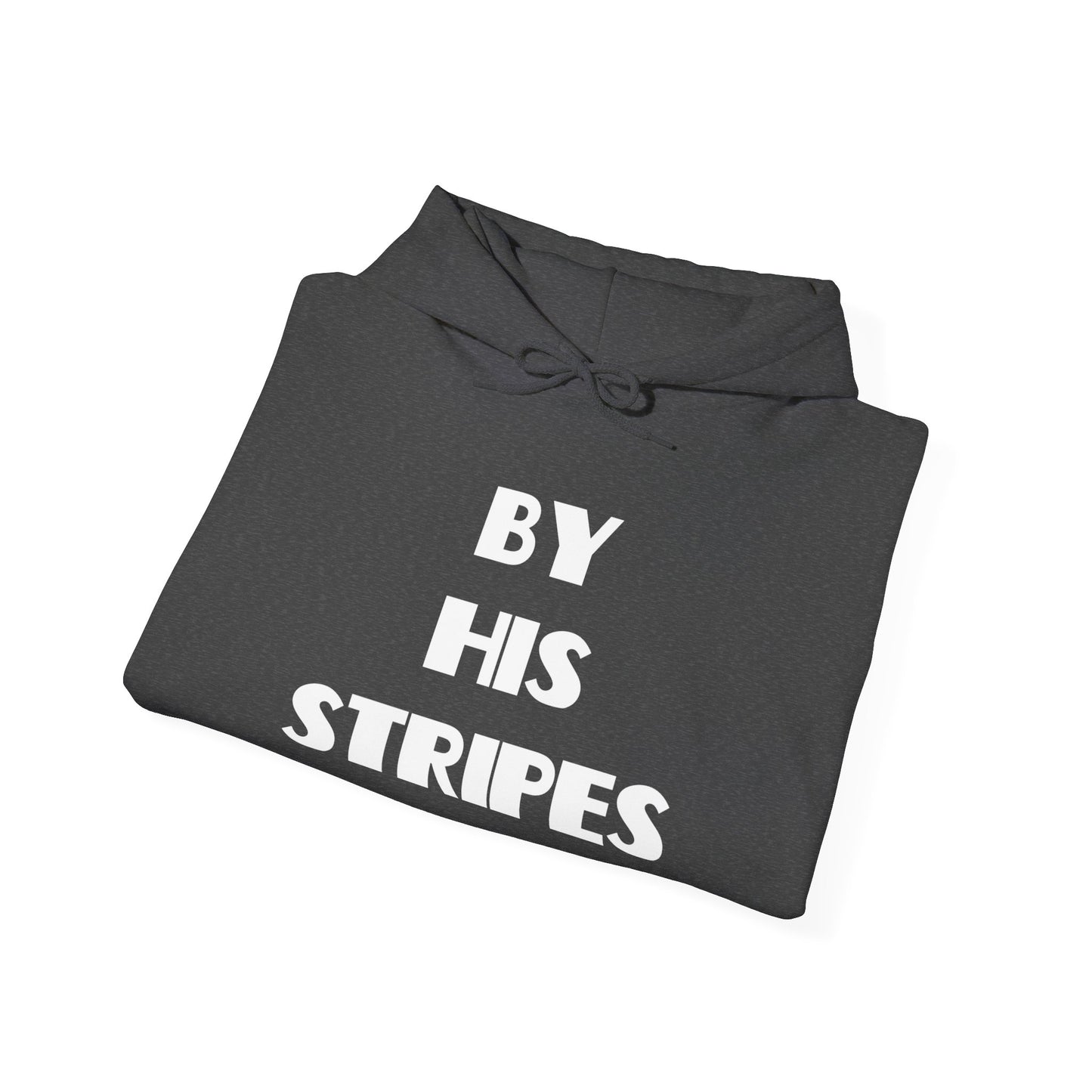 By His Stripes Hoodie — Christian Faith Graphic Pullover, Christian Gifts, Trendy Christian Apparel, Christian Clothing