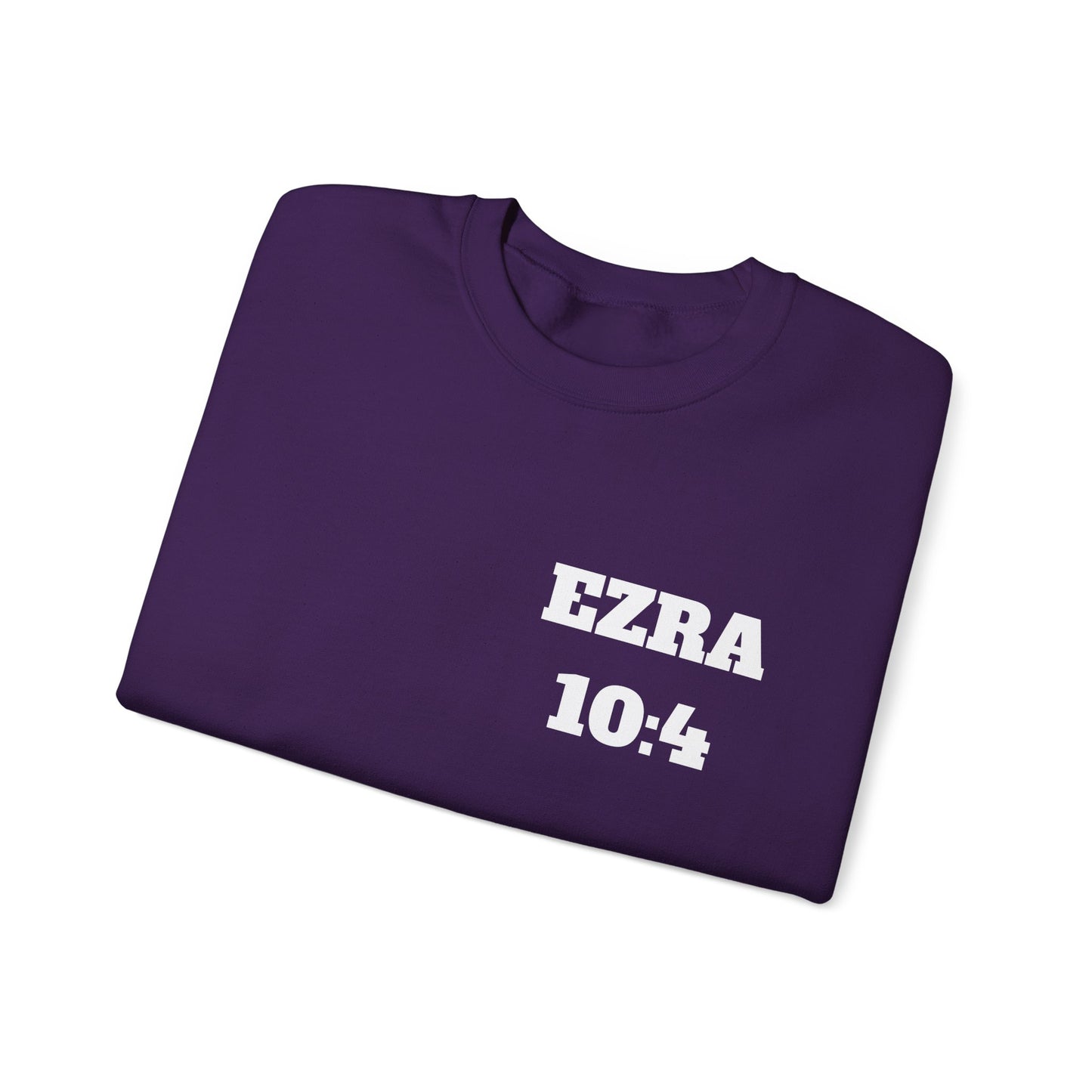 Ezra 10:4 Christian Sweatshirt, Christian Gifts, Christian Back To School Gifts, Church Outfits