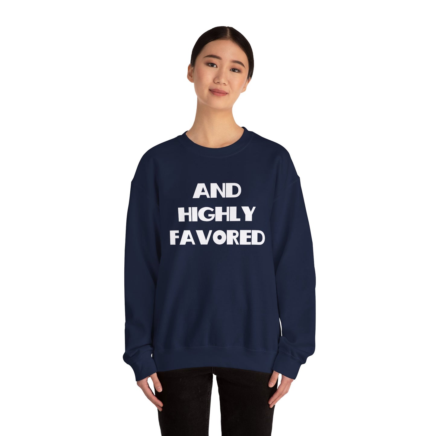 And Highly Favored Christian Sweatshirt, Christian Gifts, Trendy Christian Apparel, Christian Christmas Gifts